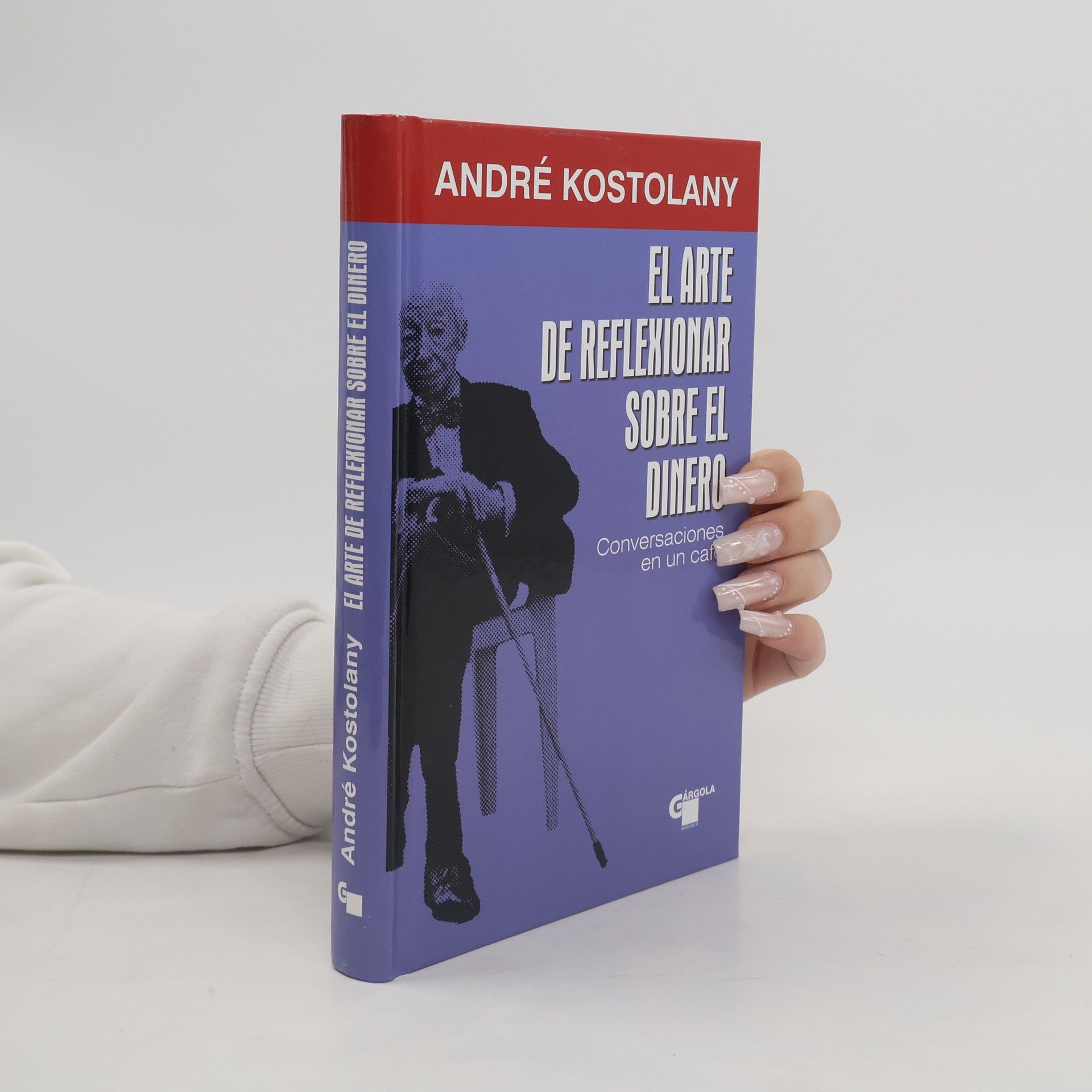 André Kostolany El arte de reflexionar sobre el dinero