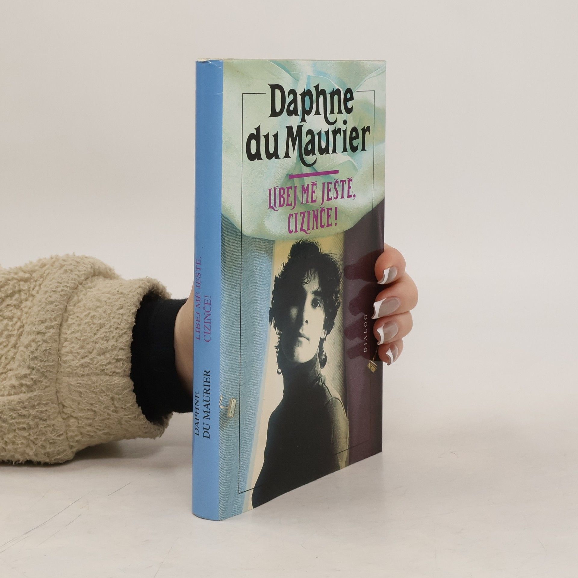 Daphne du Maurier Líbej mě ještě, cizinče!