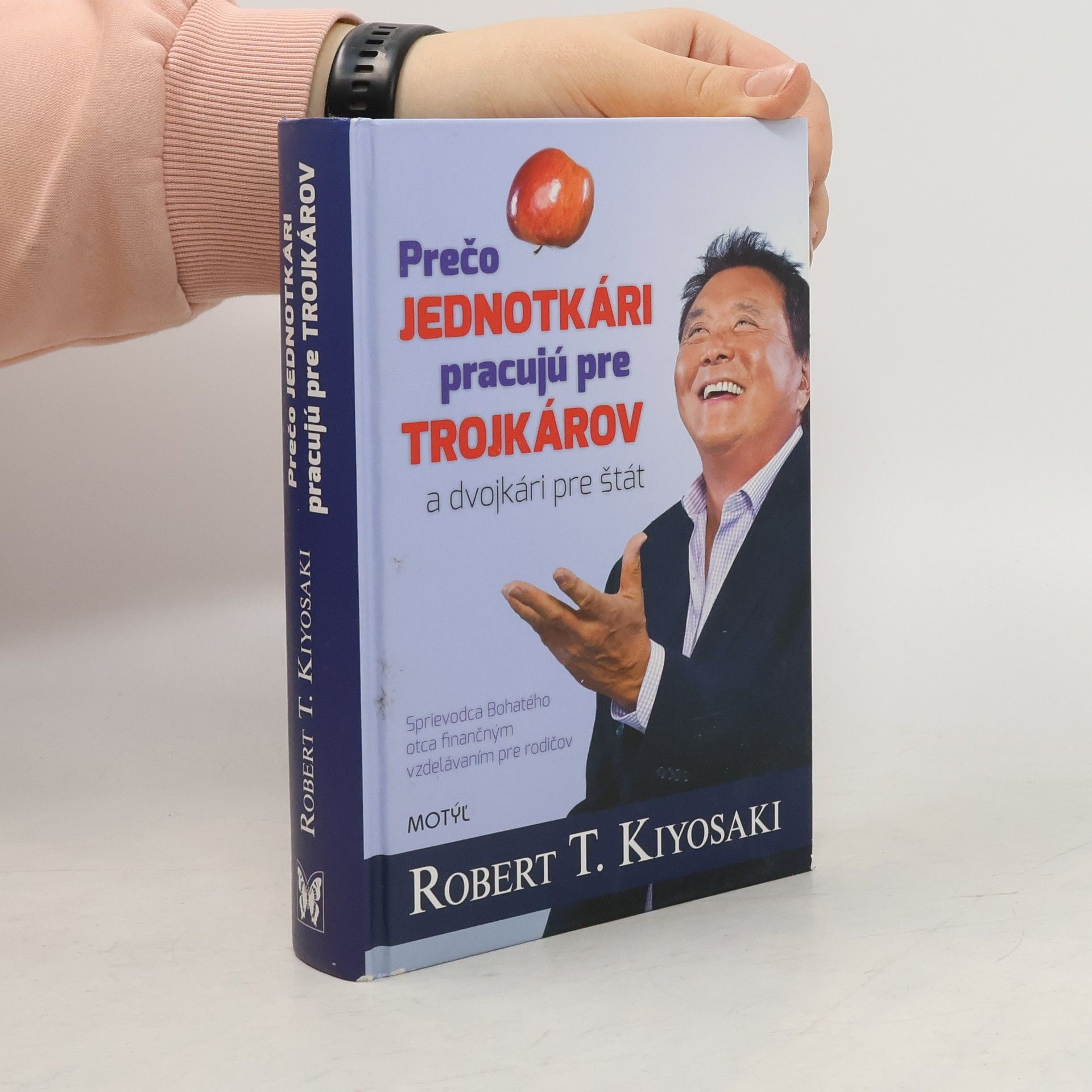 Robert Kiyosaki Prečo jednotkári pracujú pre trojkárov a dvojkari pre štát