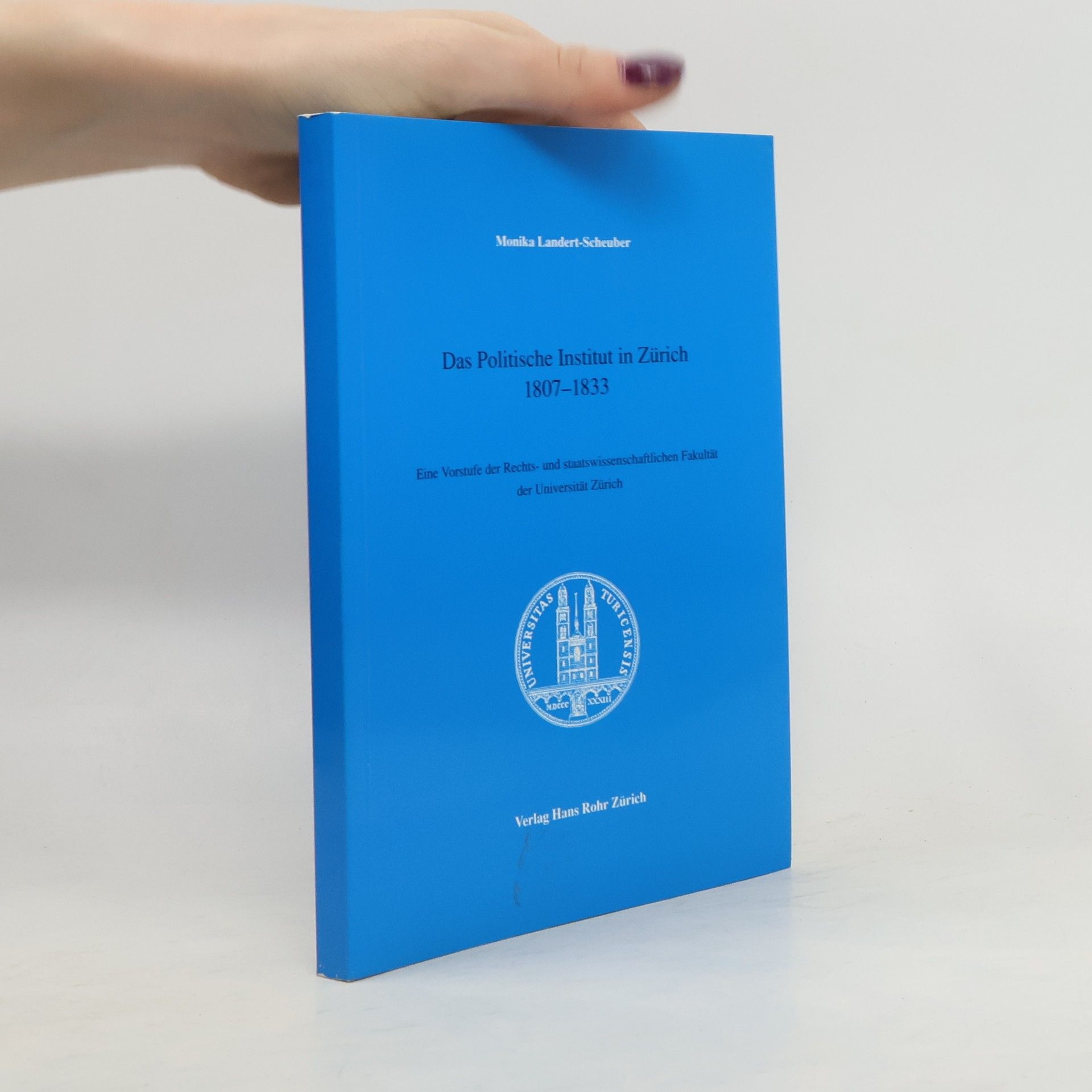 Monika Landert Scheuber Das Politische Institut in Zürich 1807-1833