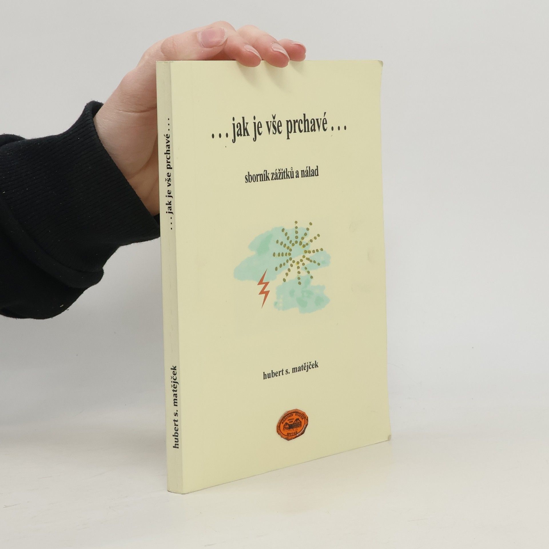 ...jak je vše prchavé... (sborník zážitků a nálad)