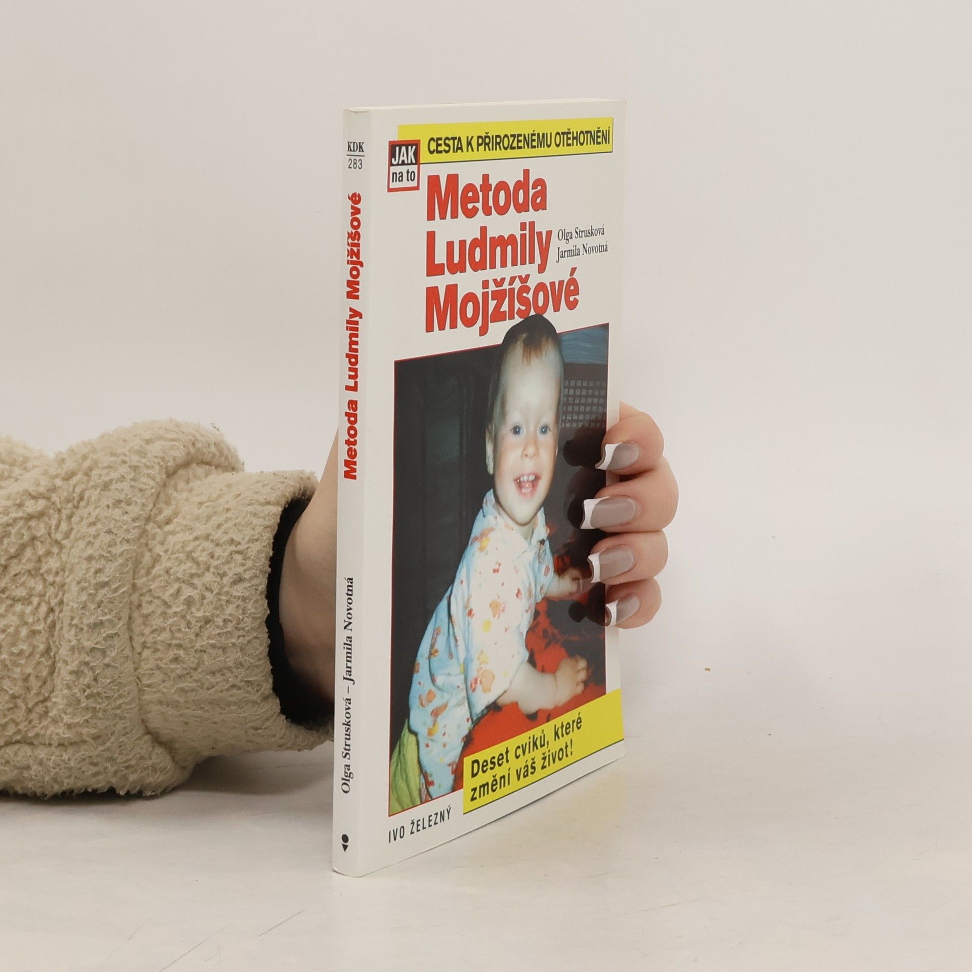 Olga Strusková Metoda Ludmily Mojžíšové. Cesta k přirozenému otěhotnění