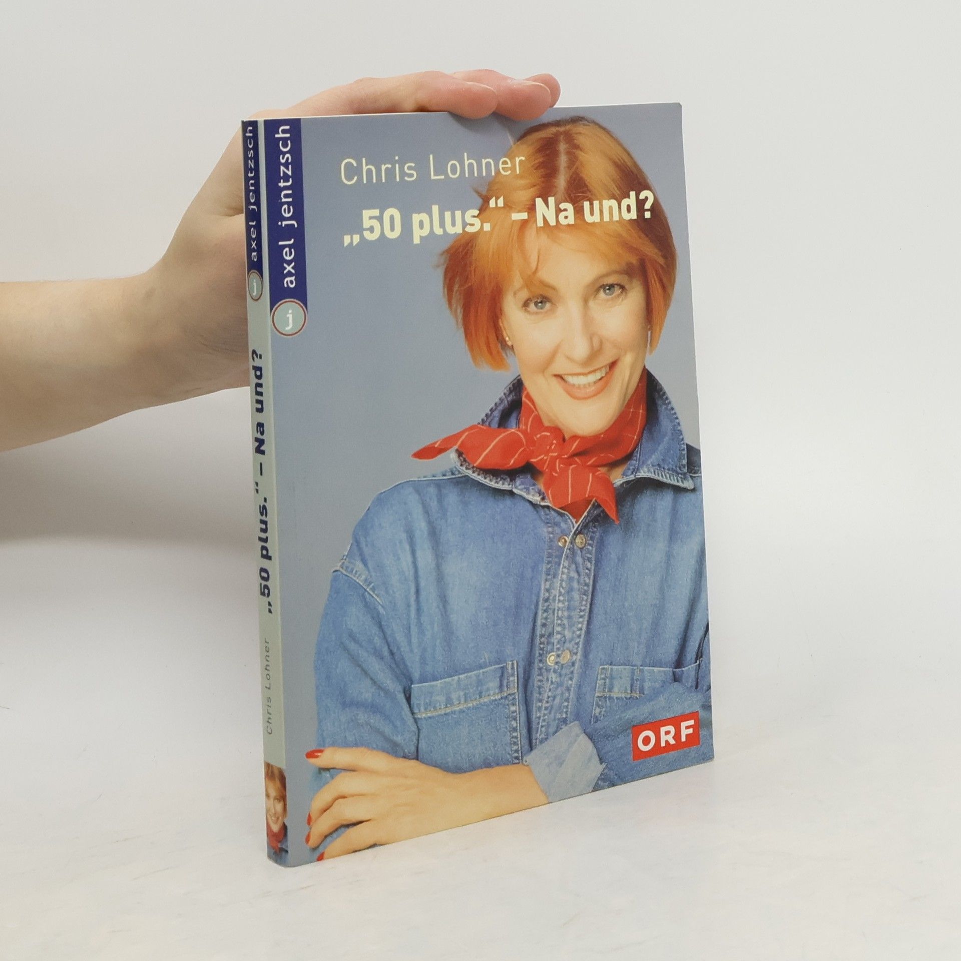 Chris Lohner "50 plus" - Na und?