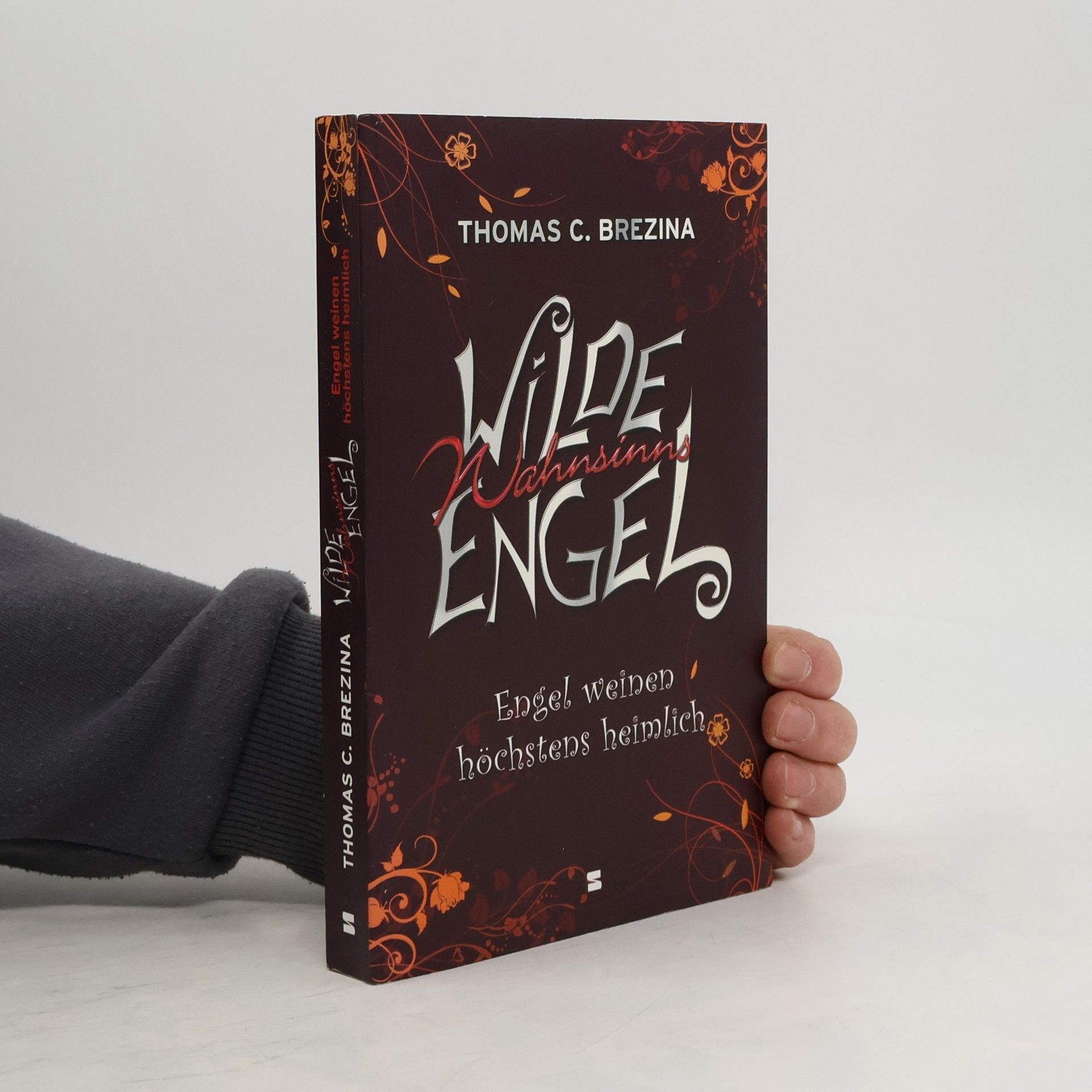 Wilde Wahnsinnsengel 4. Engel weinen höchstens heimlich