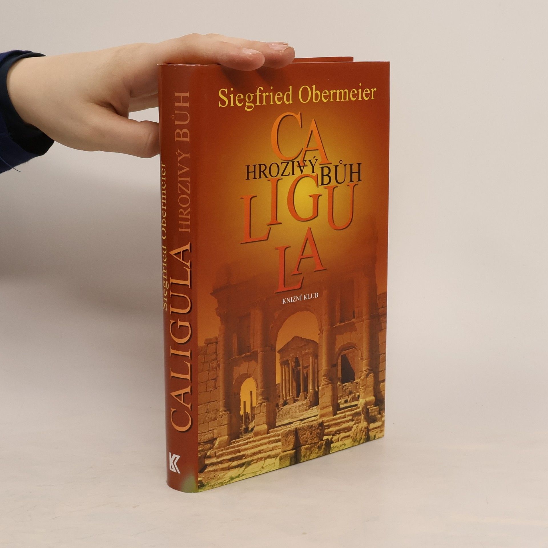 Caligula. Hrozivý bůh