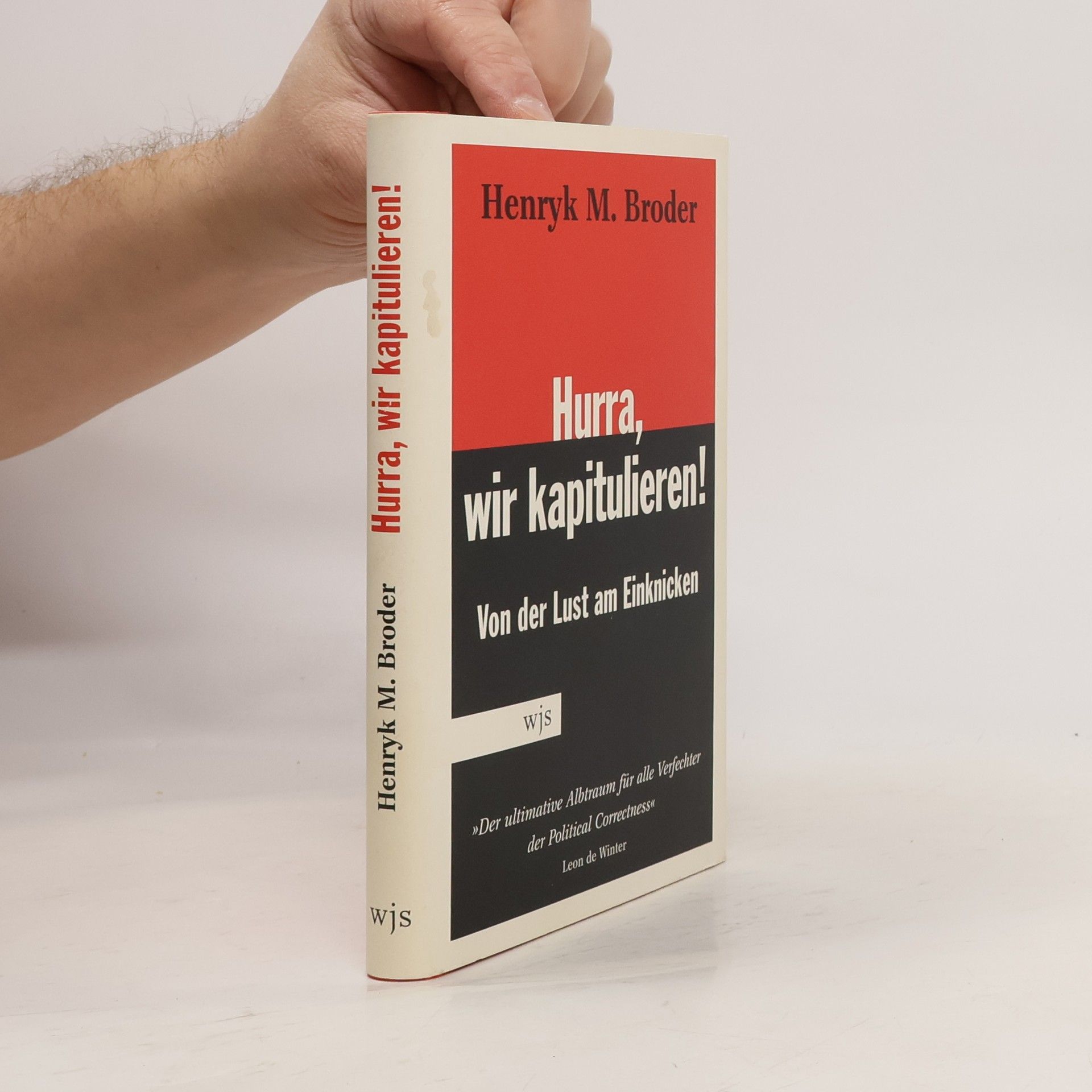 Henryk M. Broder Hurra, wir kapitulieren!