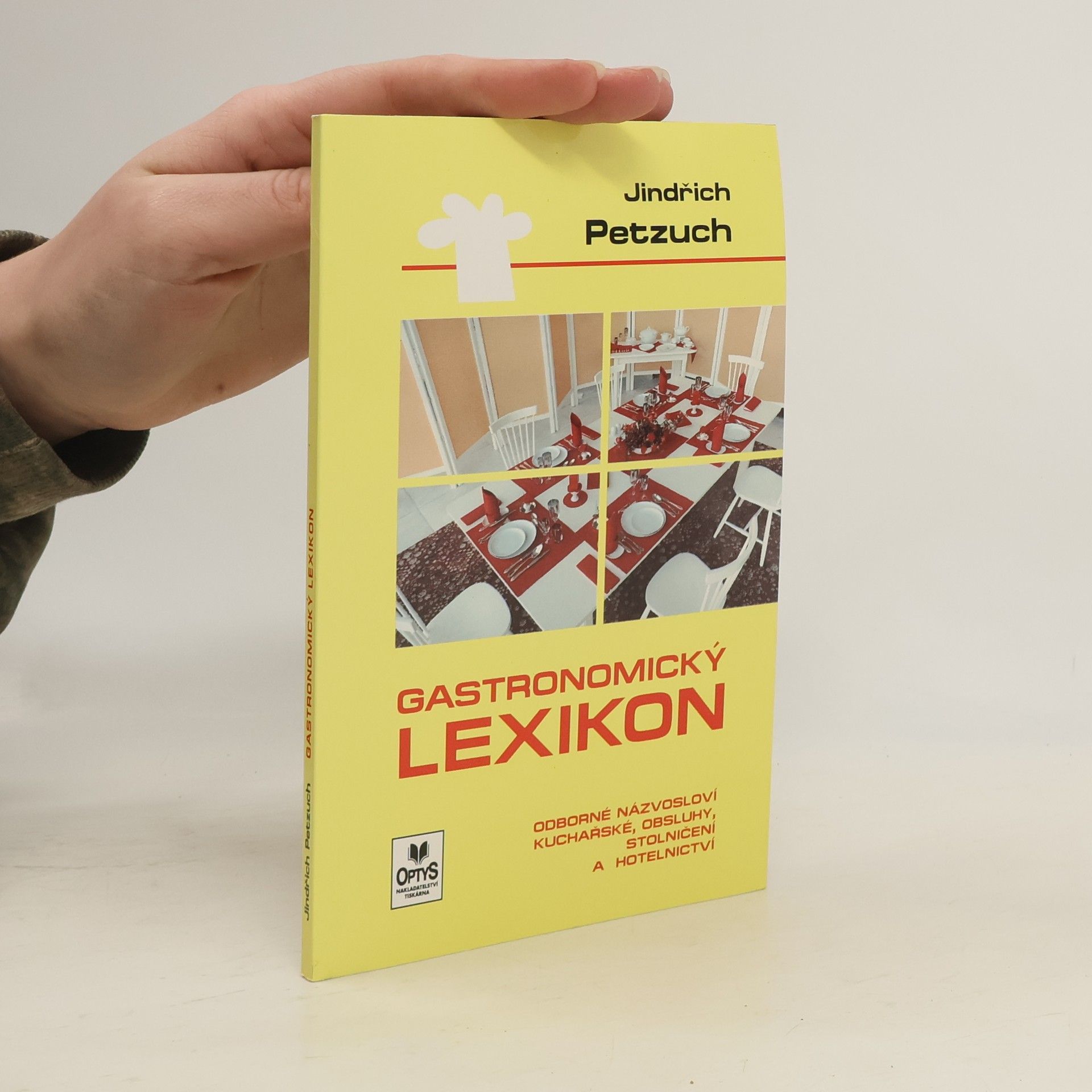 Jindřich Petzuch Gastronomický lexikon : odborné názvosloví kuchařské, obsluhy, stolničení a hotelnictví