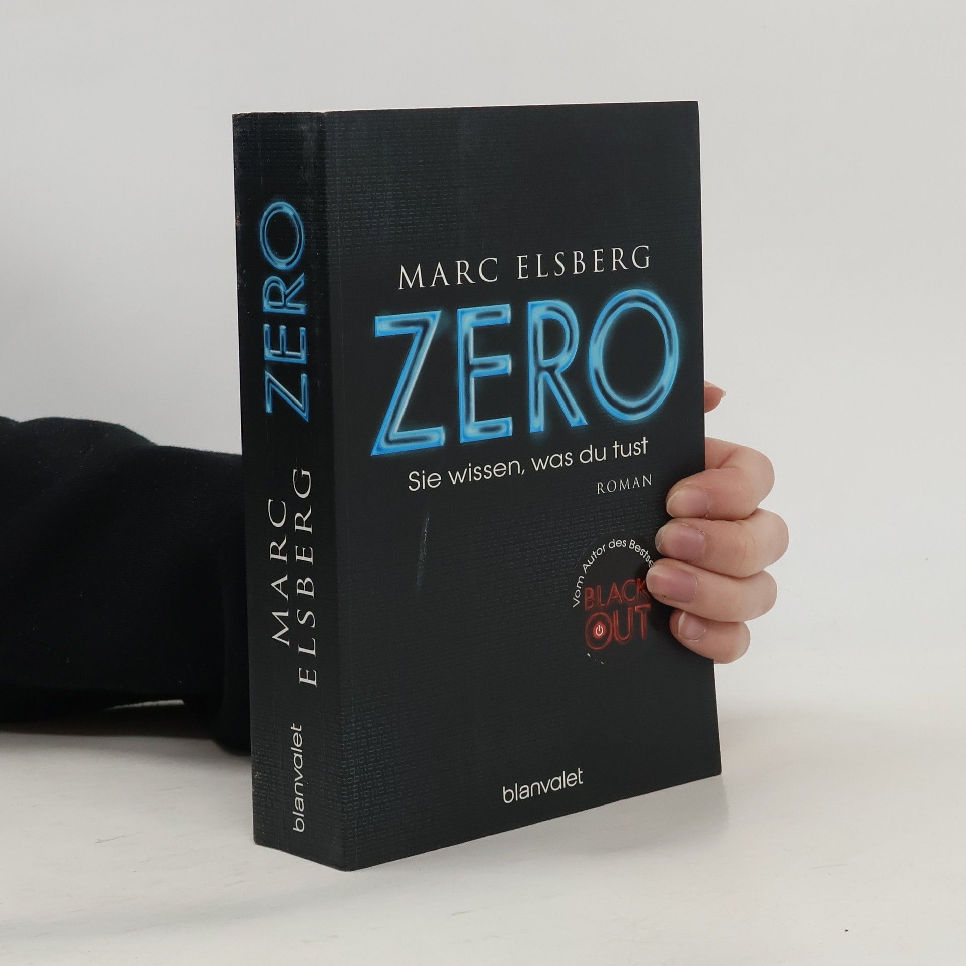 Marc Elsberg Zero. Sie wissen, was du tust