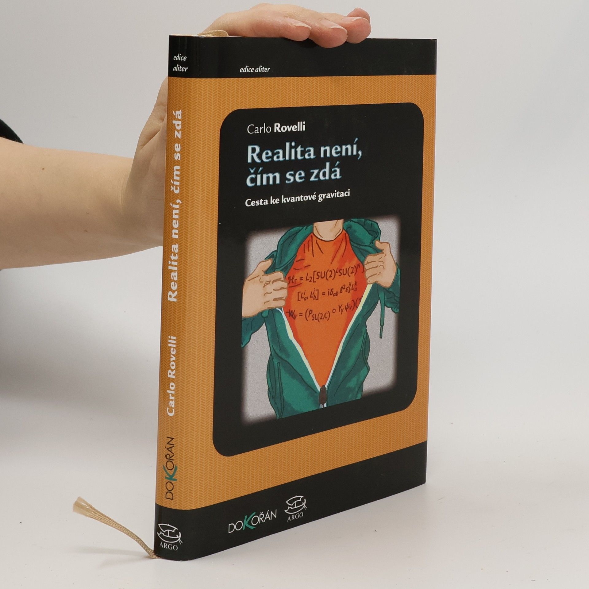 Carlo Rovelli Realita není, čím se zdá : cesta ke kvantové gravitaci