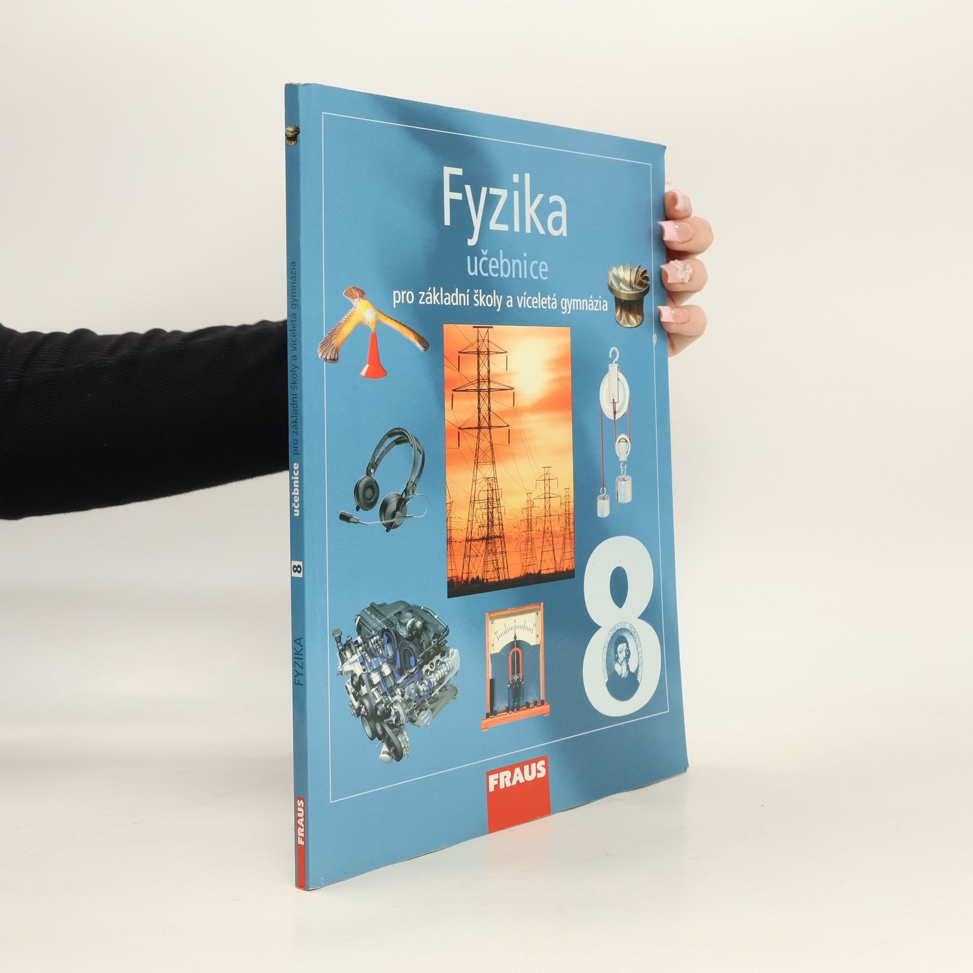 Karel Rauner Fyzika 8 : pro základní školy a víceletá gymnázia