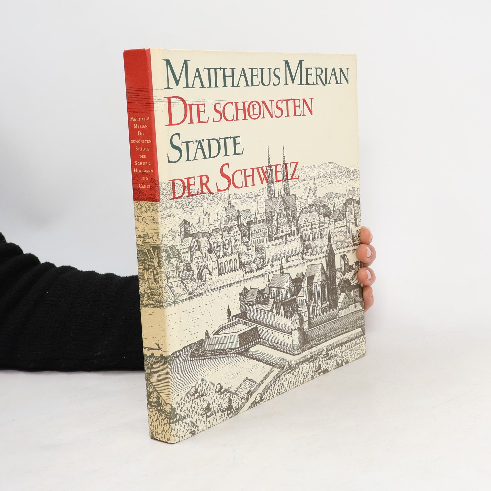 Matthaeus Merian Die schönsten Städte der Schweiz