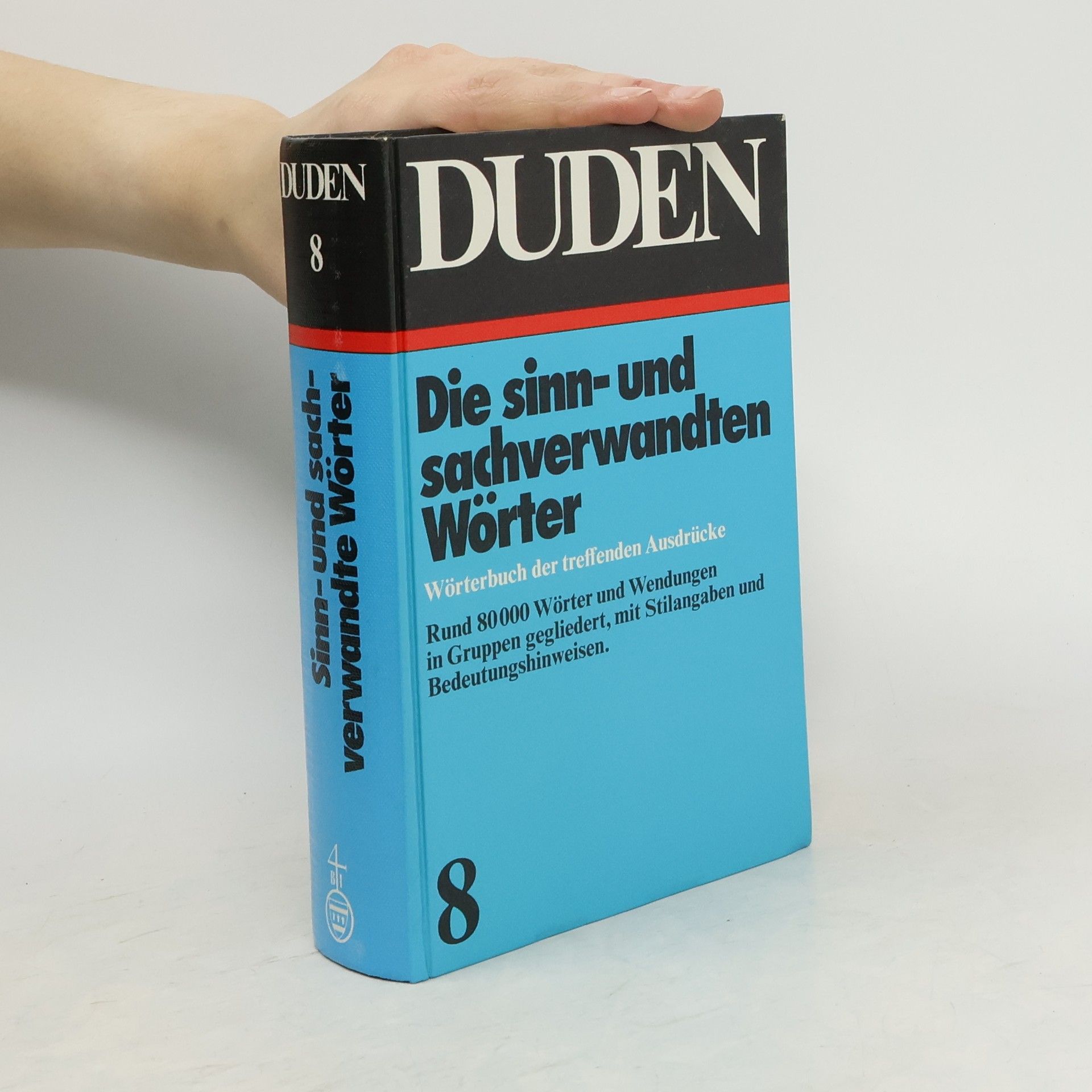 Autorenkollektiv Duden (Band 8): Die sinn- und sachverwandte Wörter