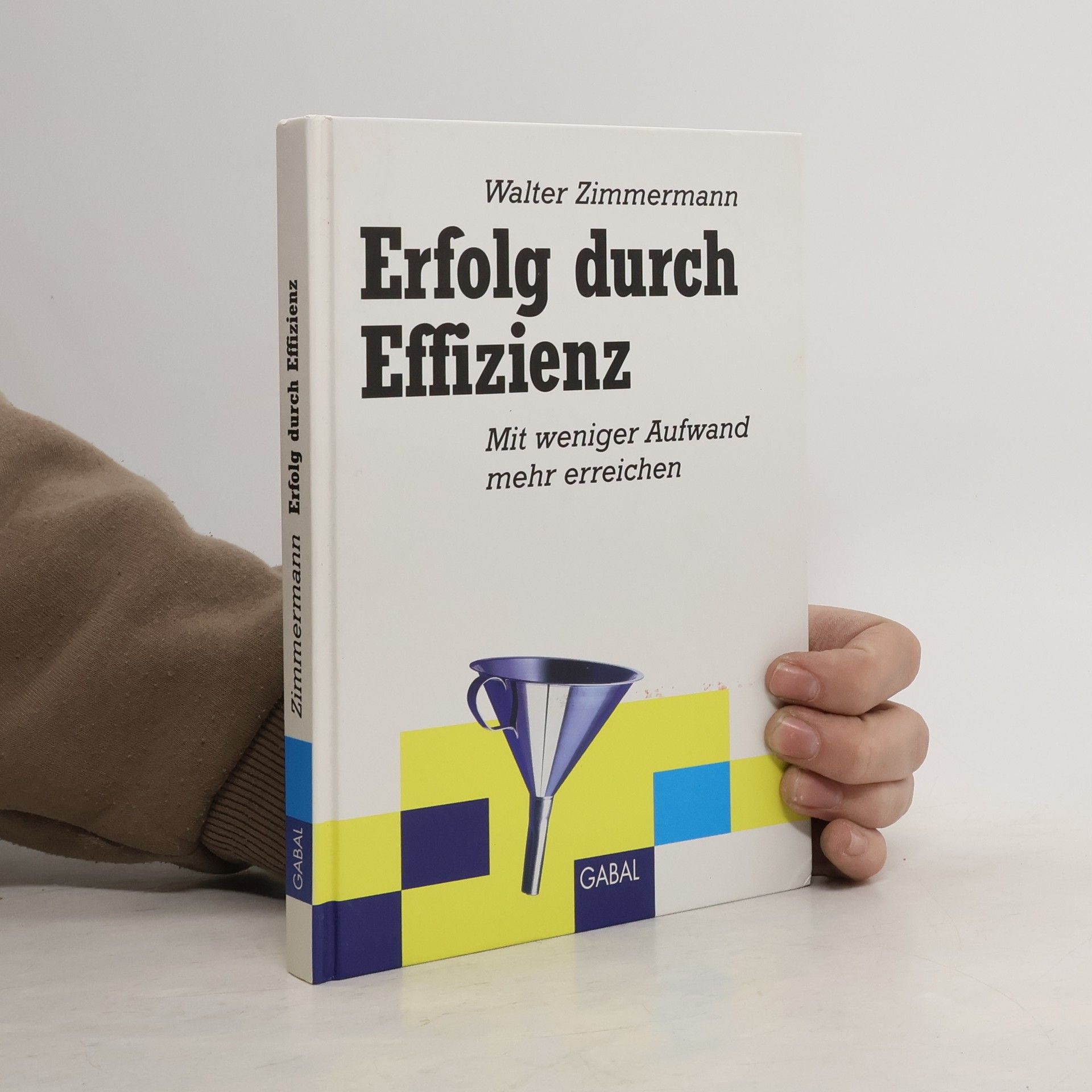 Walter Zimmermann Erfolg durch Effizienz