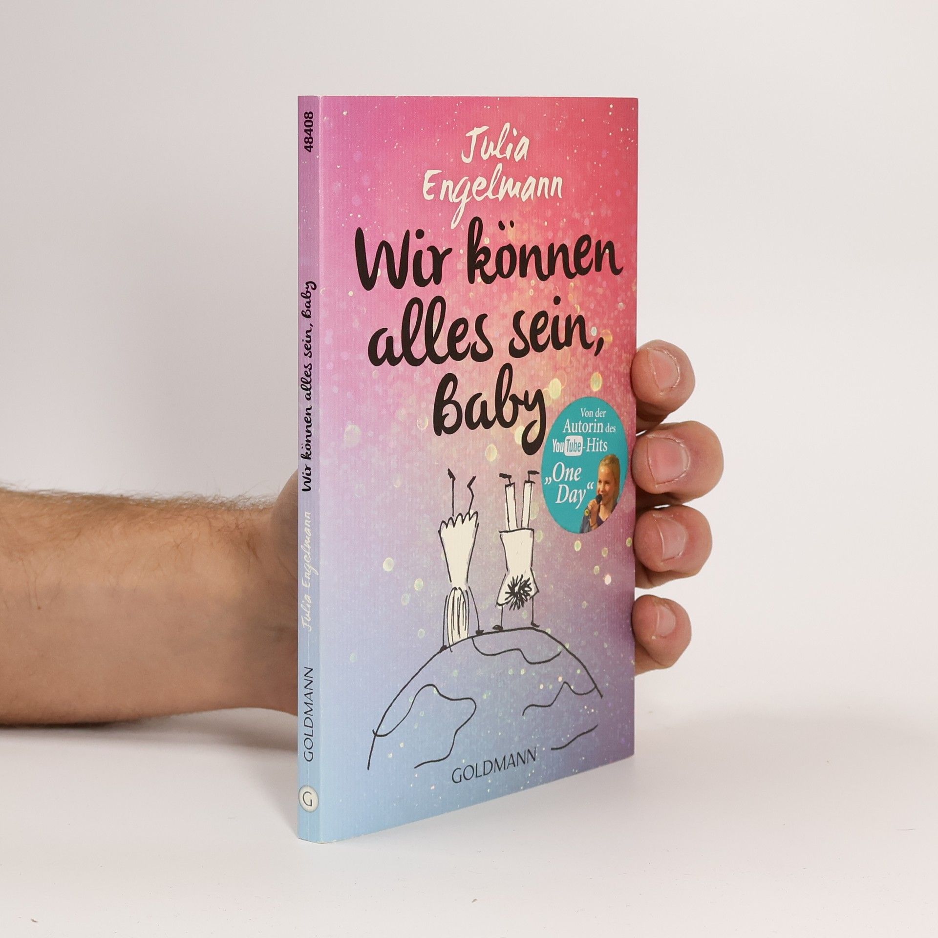 Julia Engelmann Wir können alles sein, Baby