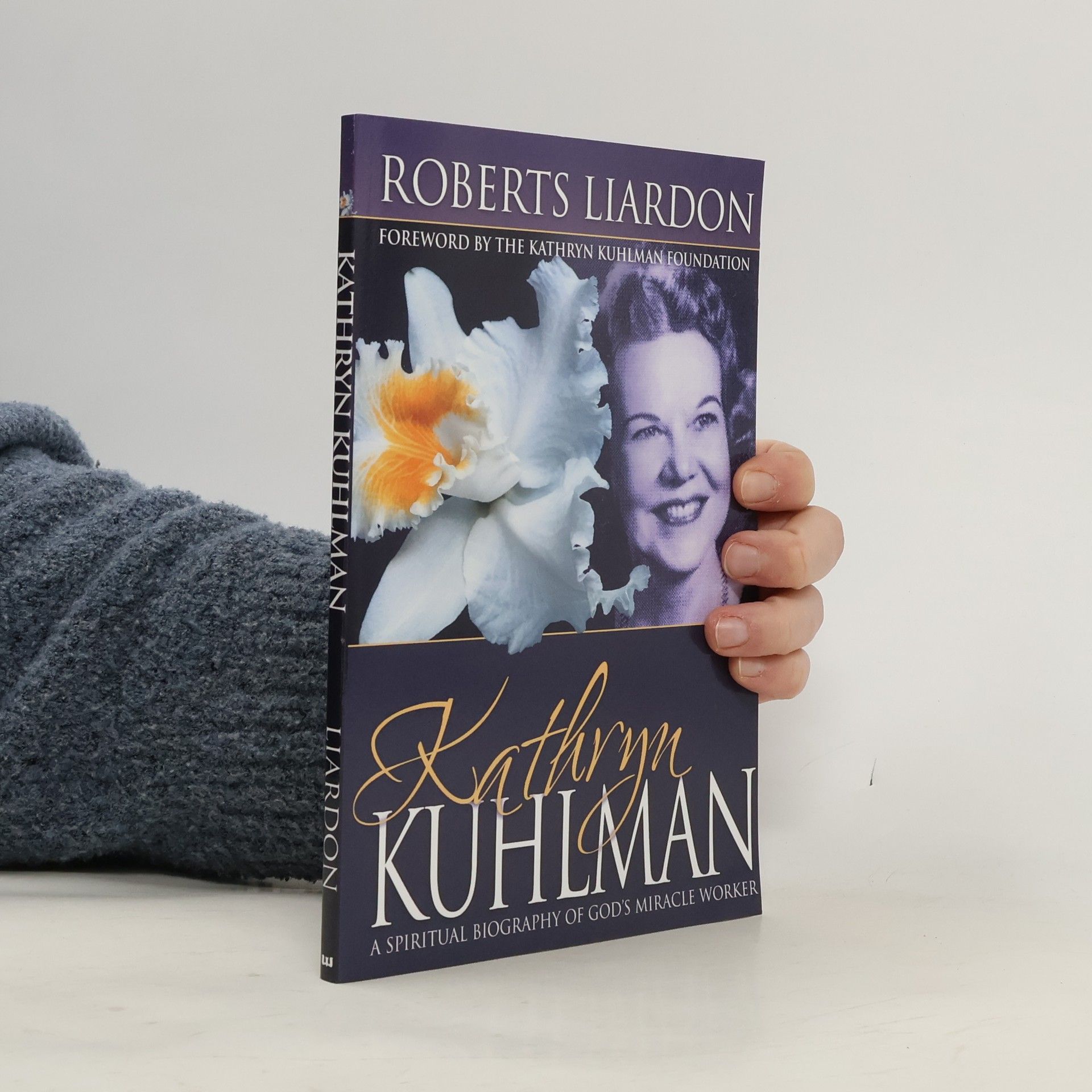 Roberts Liardon Kathryn Kuhlman