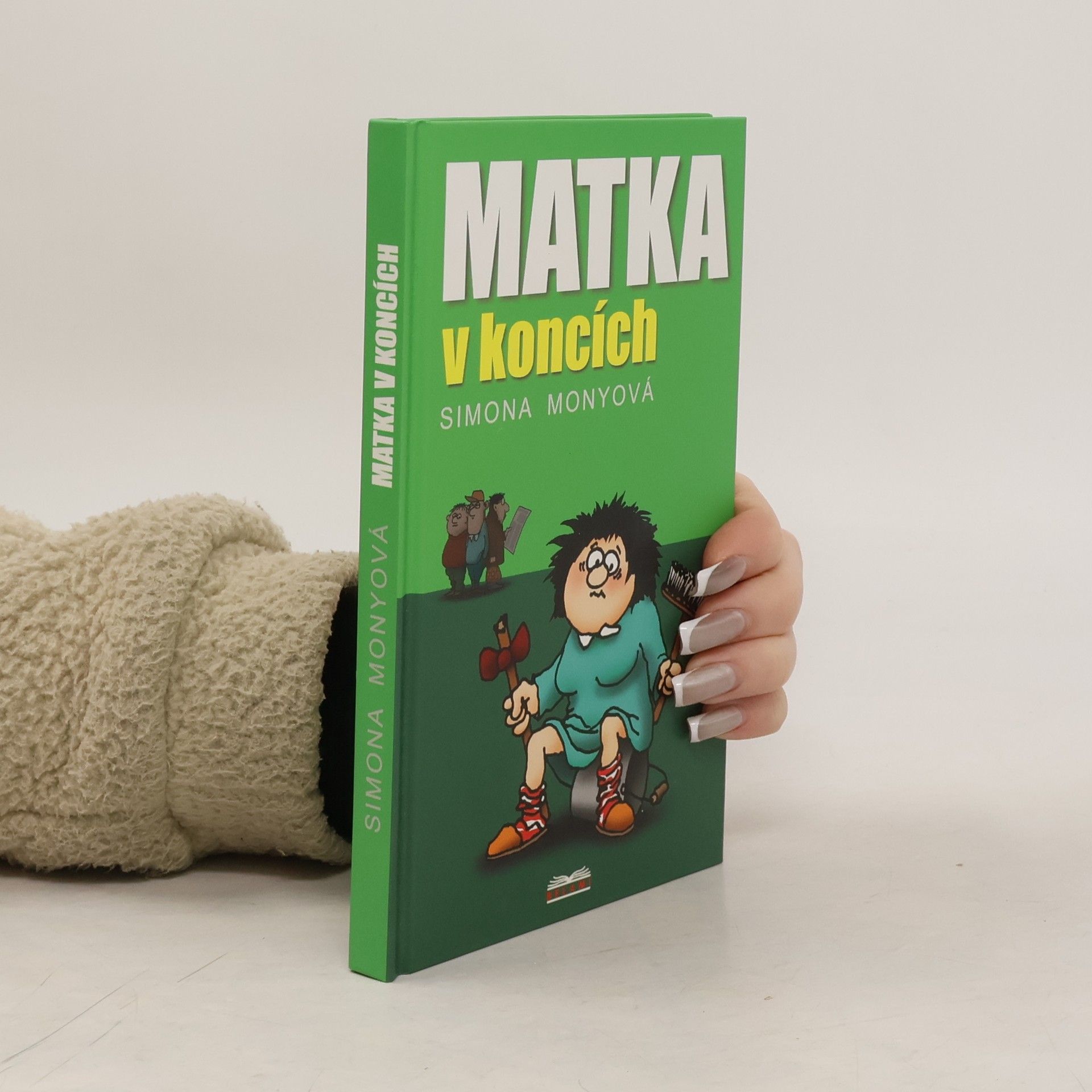 Simona Monyová Matka v koncích