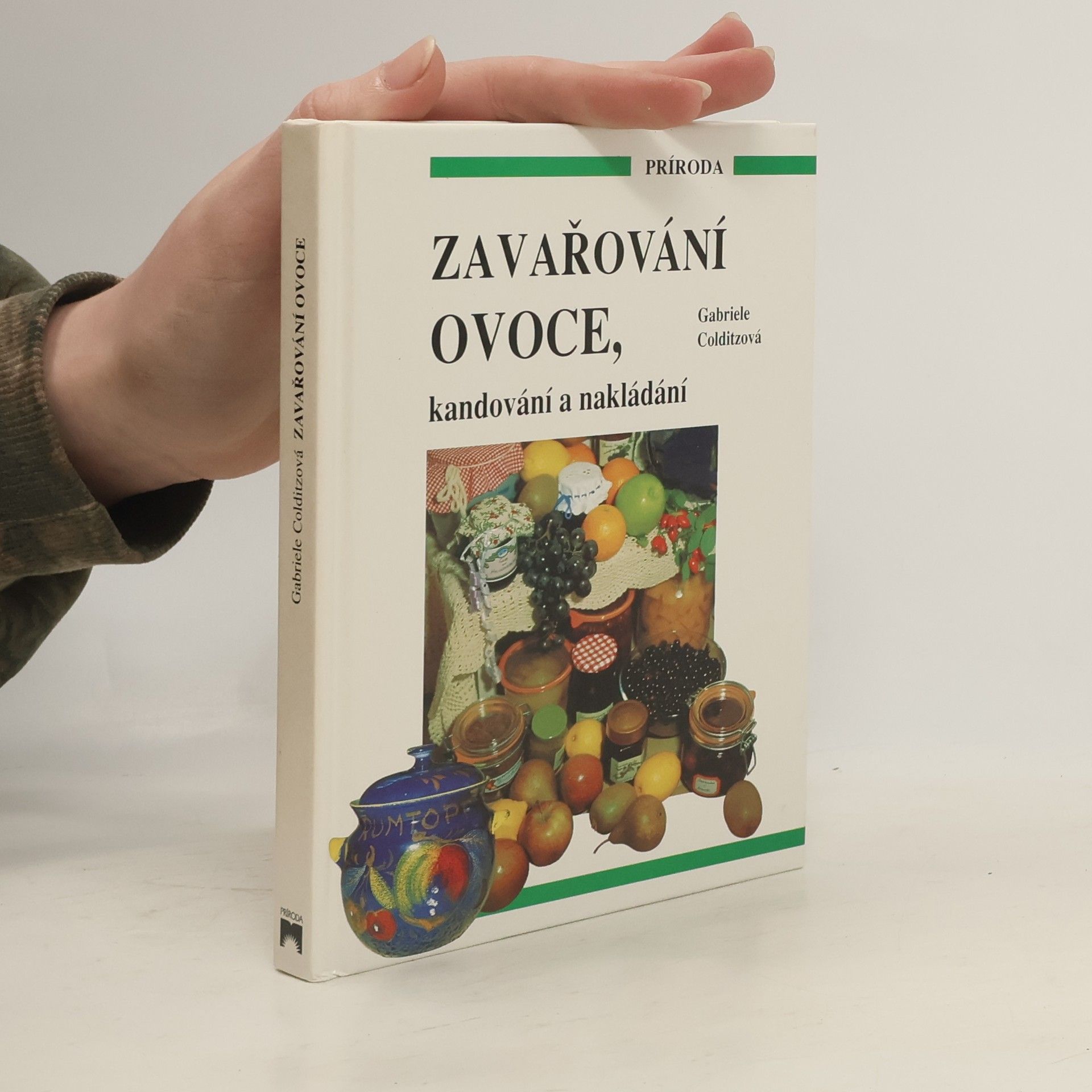 Gabriele Colditz Zavařování ovoce, kandování, nakládání