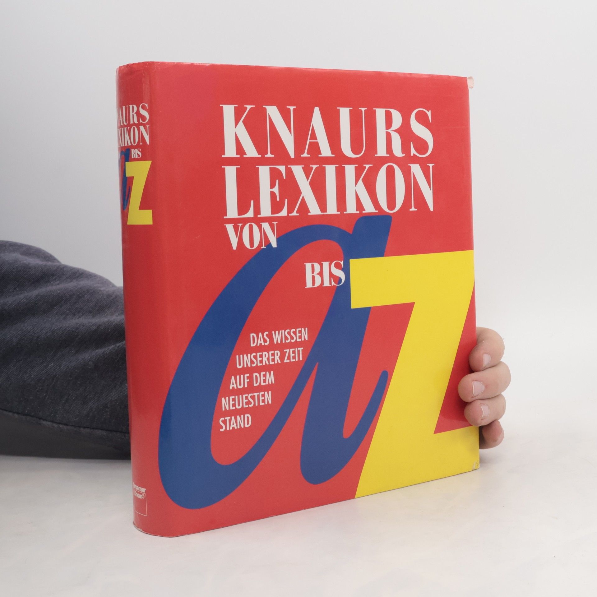 Autorenkollektiv Knaurs Lexikon von A bis Z. Das Wissen unserer Zeit auf dem neuesten Stand