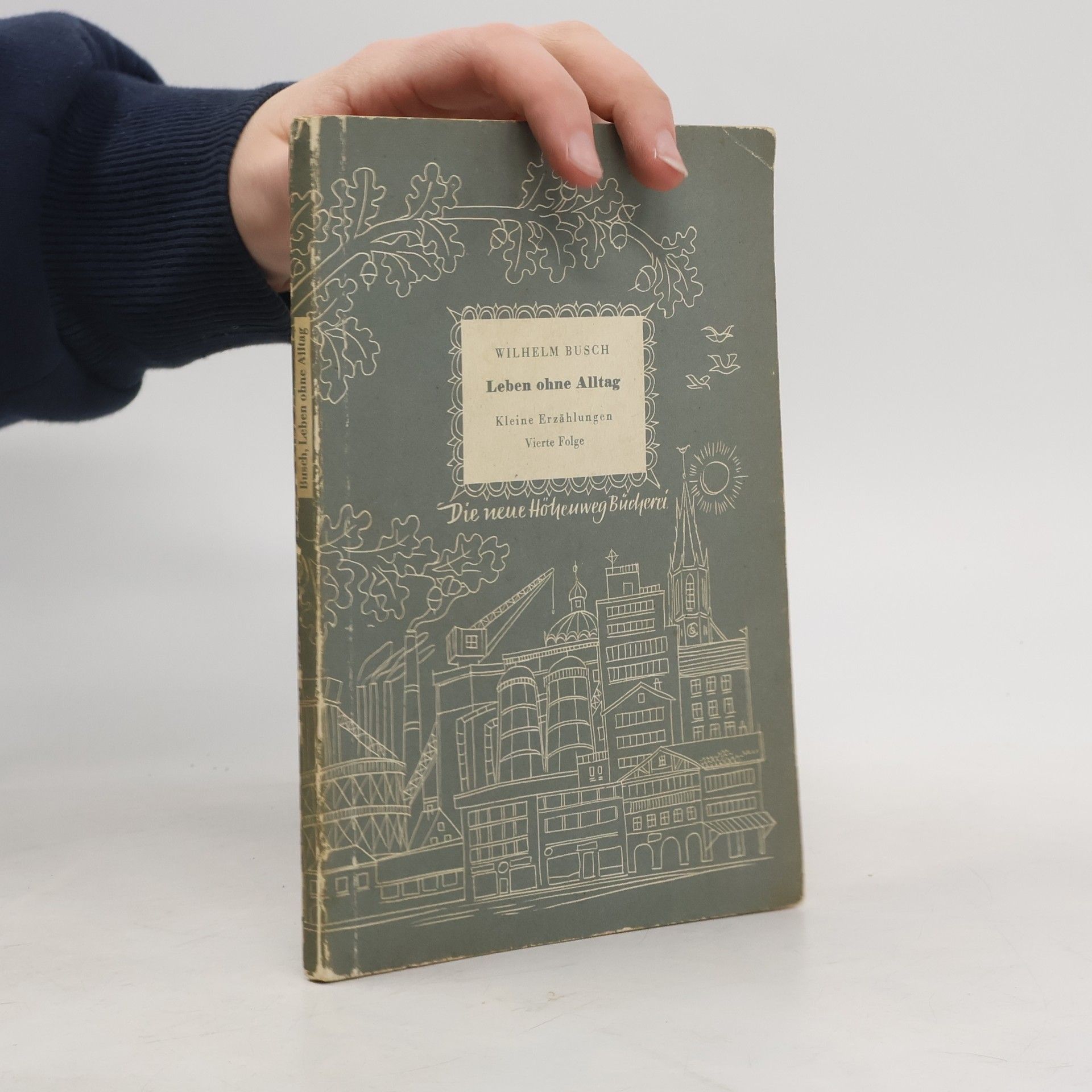 Wilhelm Busch Leben ohne Alltag