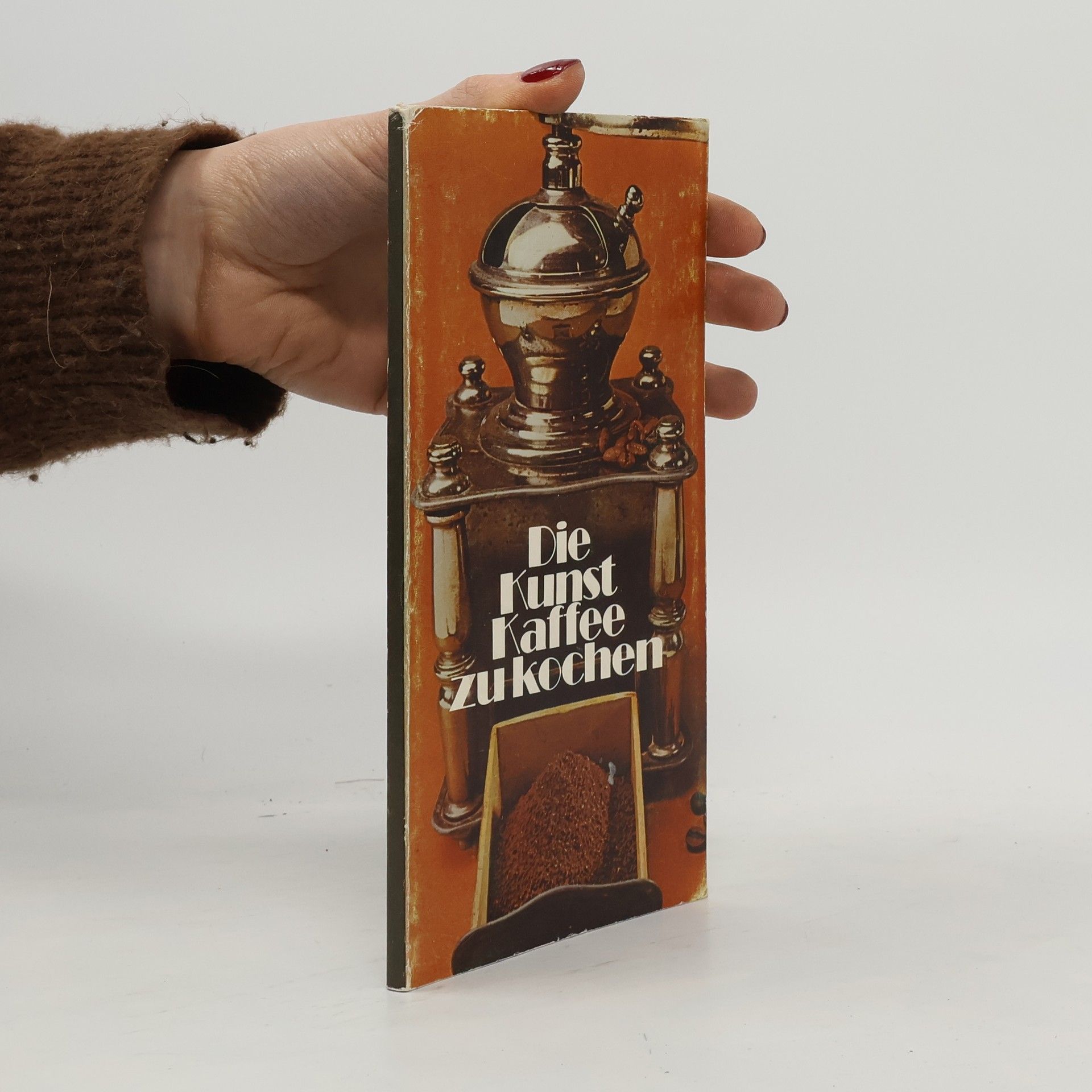 Various authors Die Kunst Kaffee zu kochen