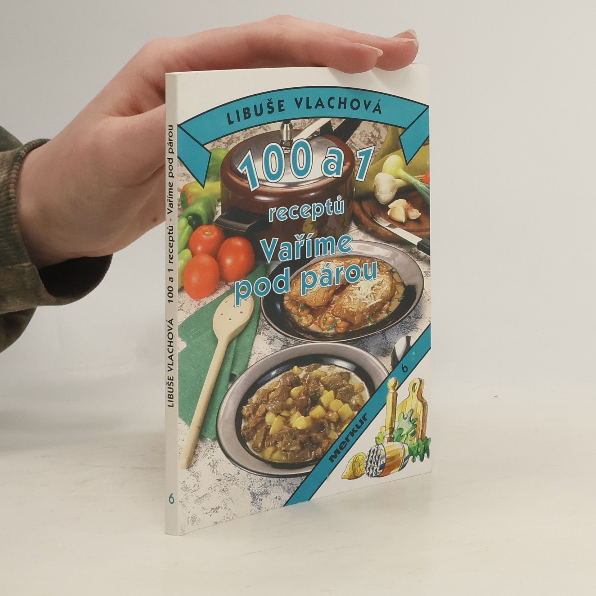 Libuše Vlachová 100 a 1 receptů - vaříme pod parou