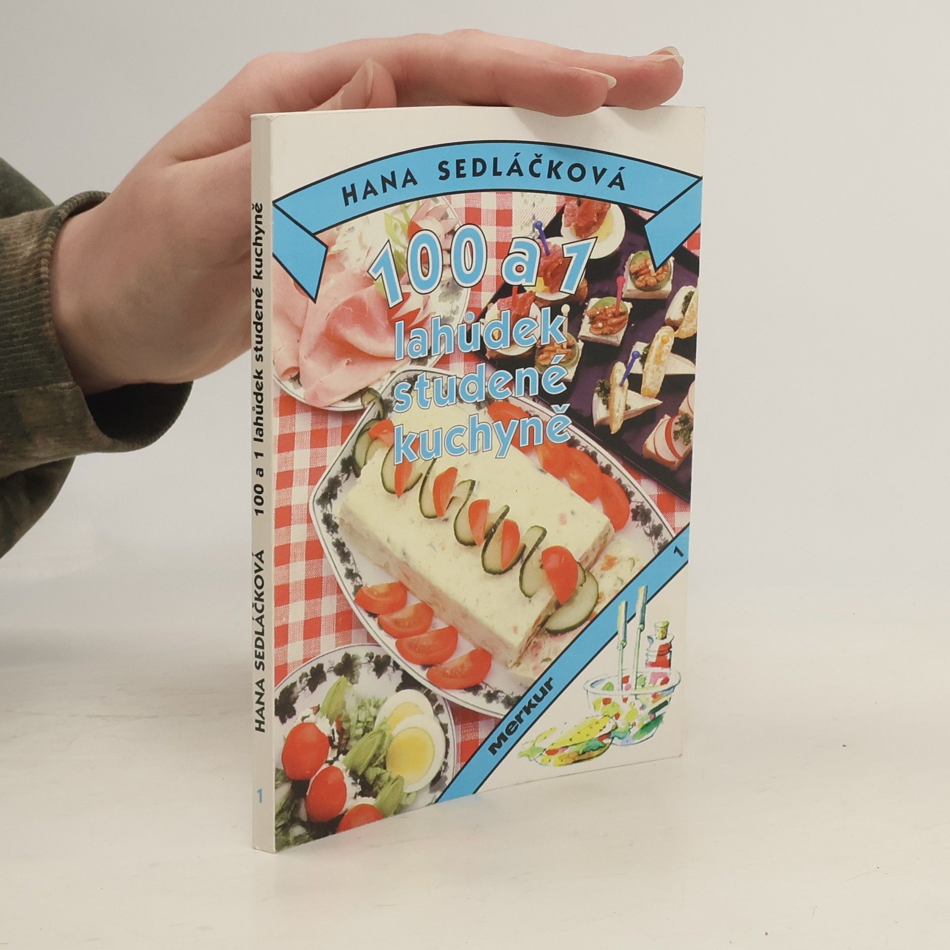 Hana Sedláčková Václav Kněz 100 a 1 lahůdek studené kuchyně