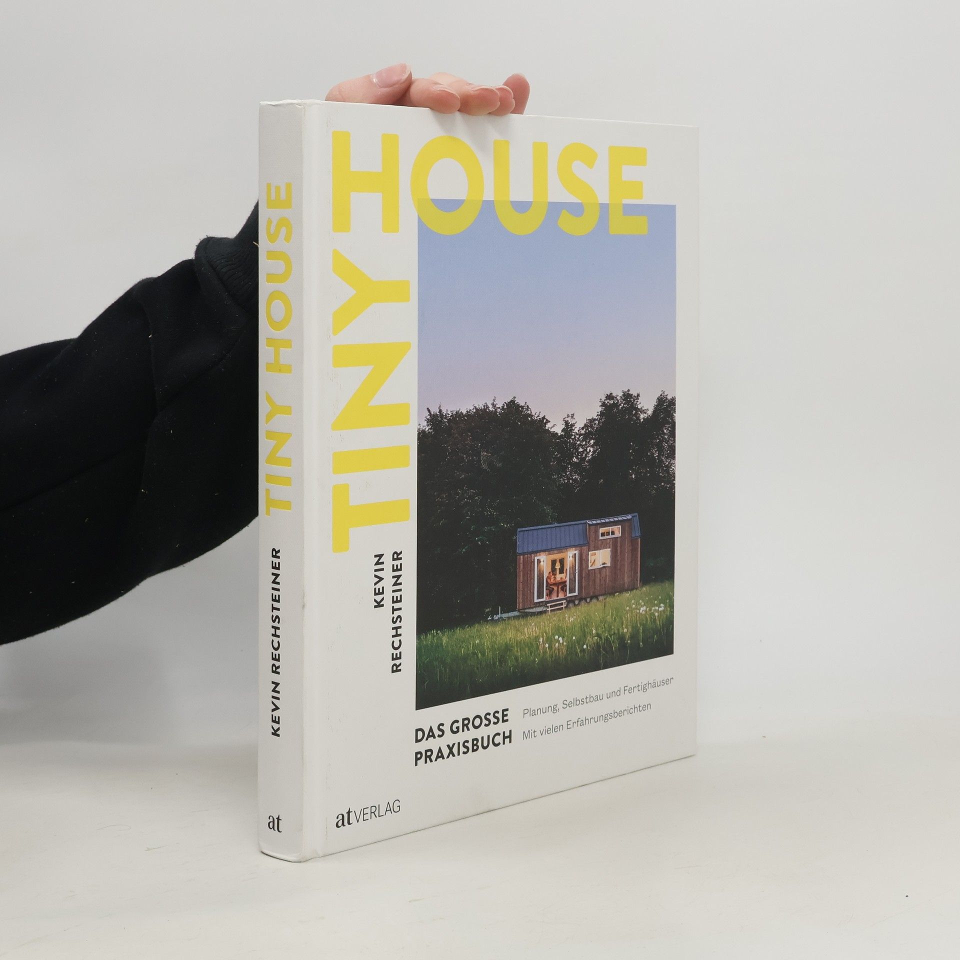 Kevin Rechsteiner Tiny House - Das grosse Praxisbuch