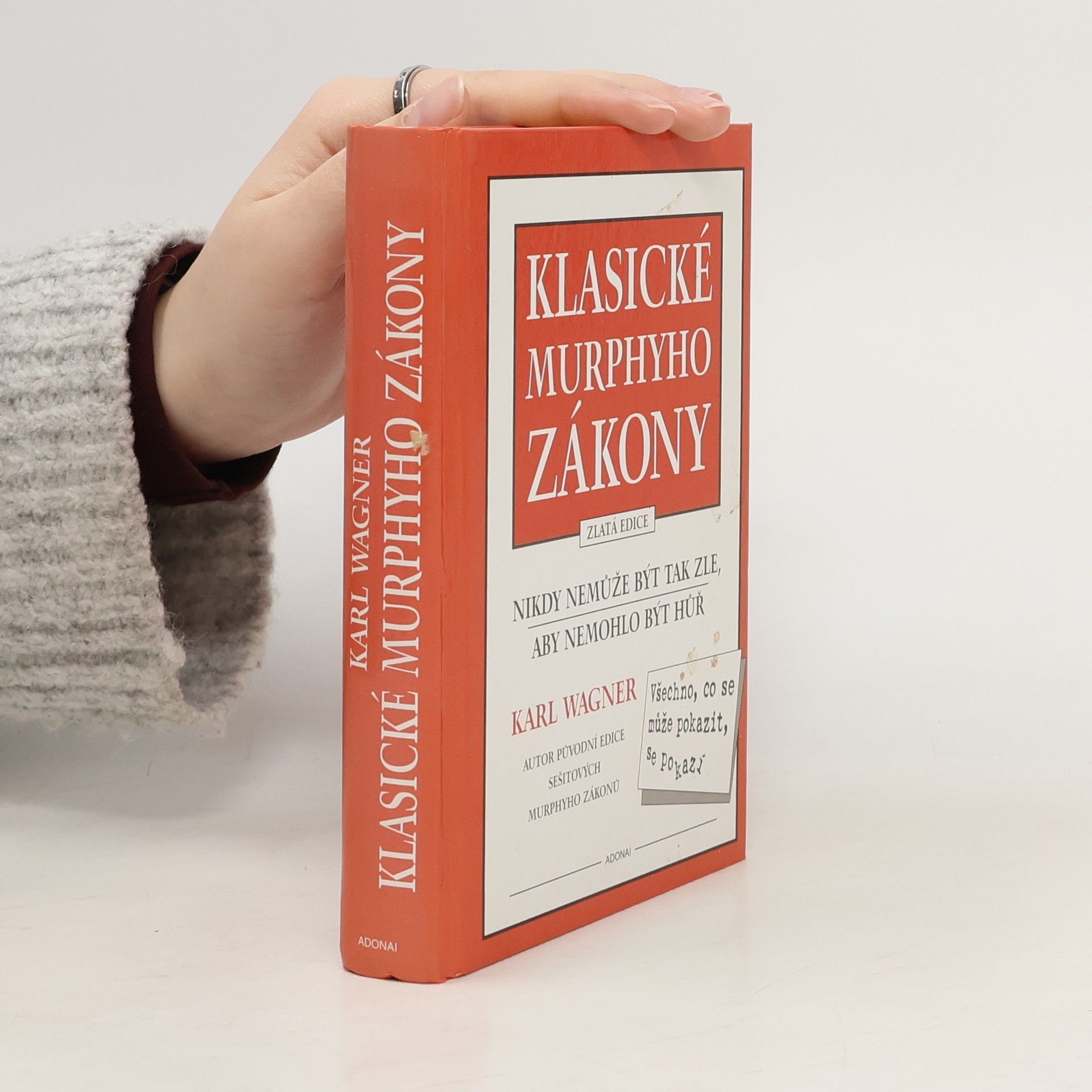 Peter M. Jolin Klasické Murphyho zákony. Nikdy nemůže být tak zle, aby nemohlo být hůř