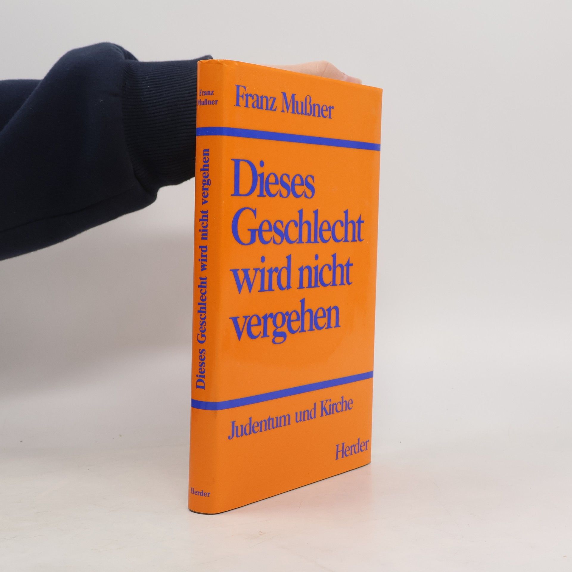 Franz Mußner Dieses Geschlecht wird nicht vergehen