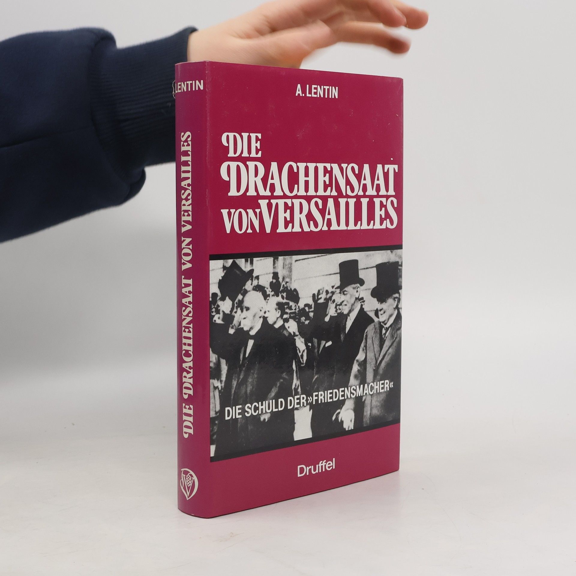 A. Lentin Die Drachensaat Von Versailles