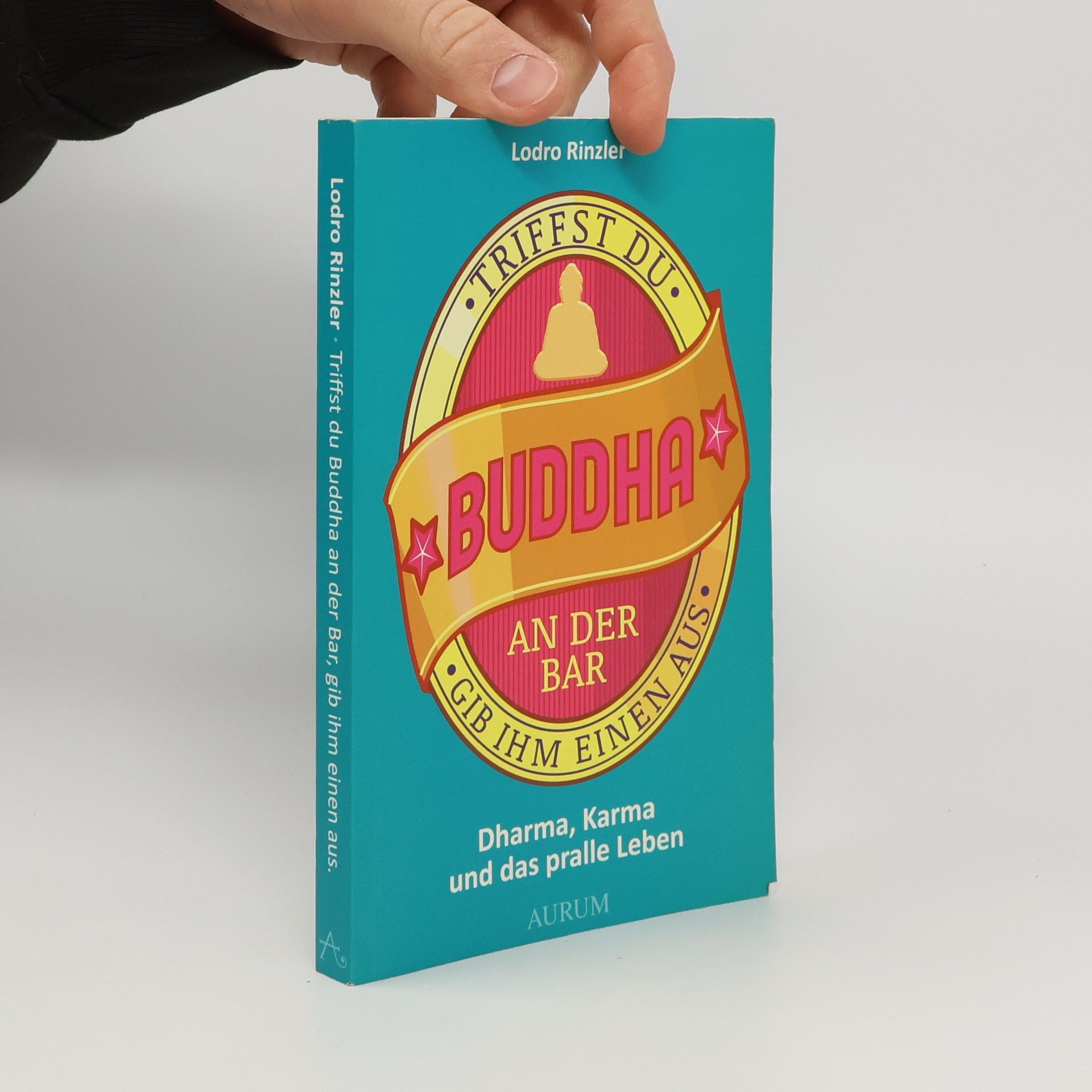 Lodro Rinzler Triffst du Buddha an der Bar...gib ihm einen aus