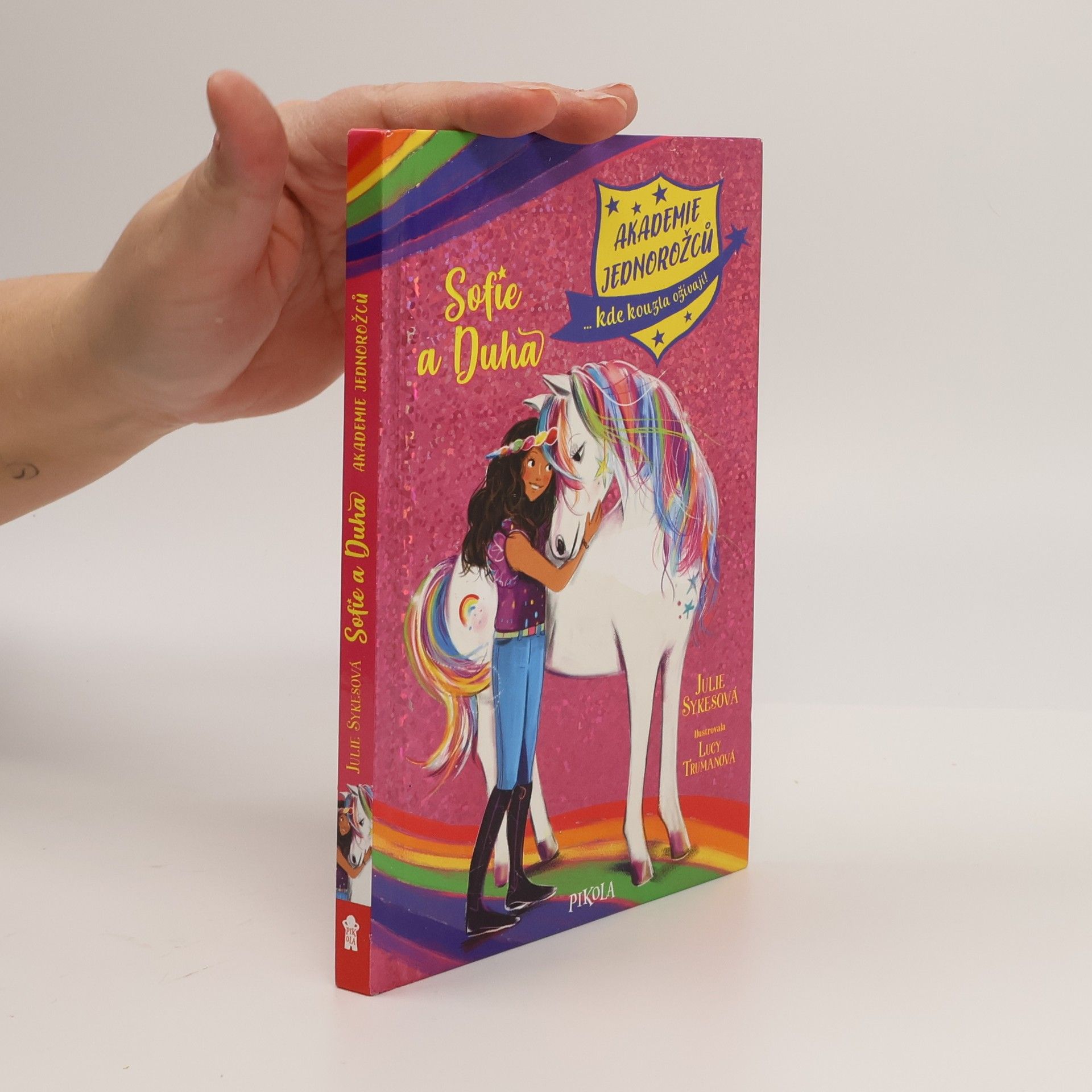 Julie Sykes Akademie jednorožců : Sofie a Duha