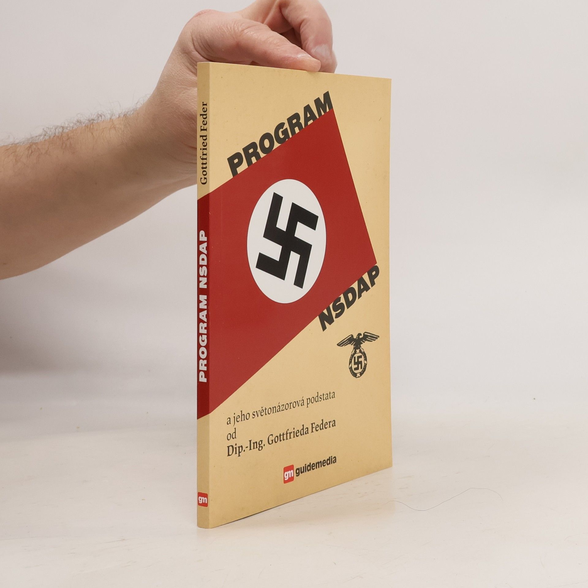 Gottfried Feder Program NSDAP a jeho světonázorová podstata