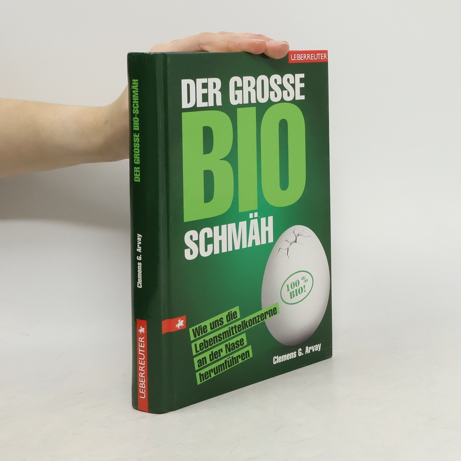 Clemens Arvay Der große Bio-Schmäh