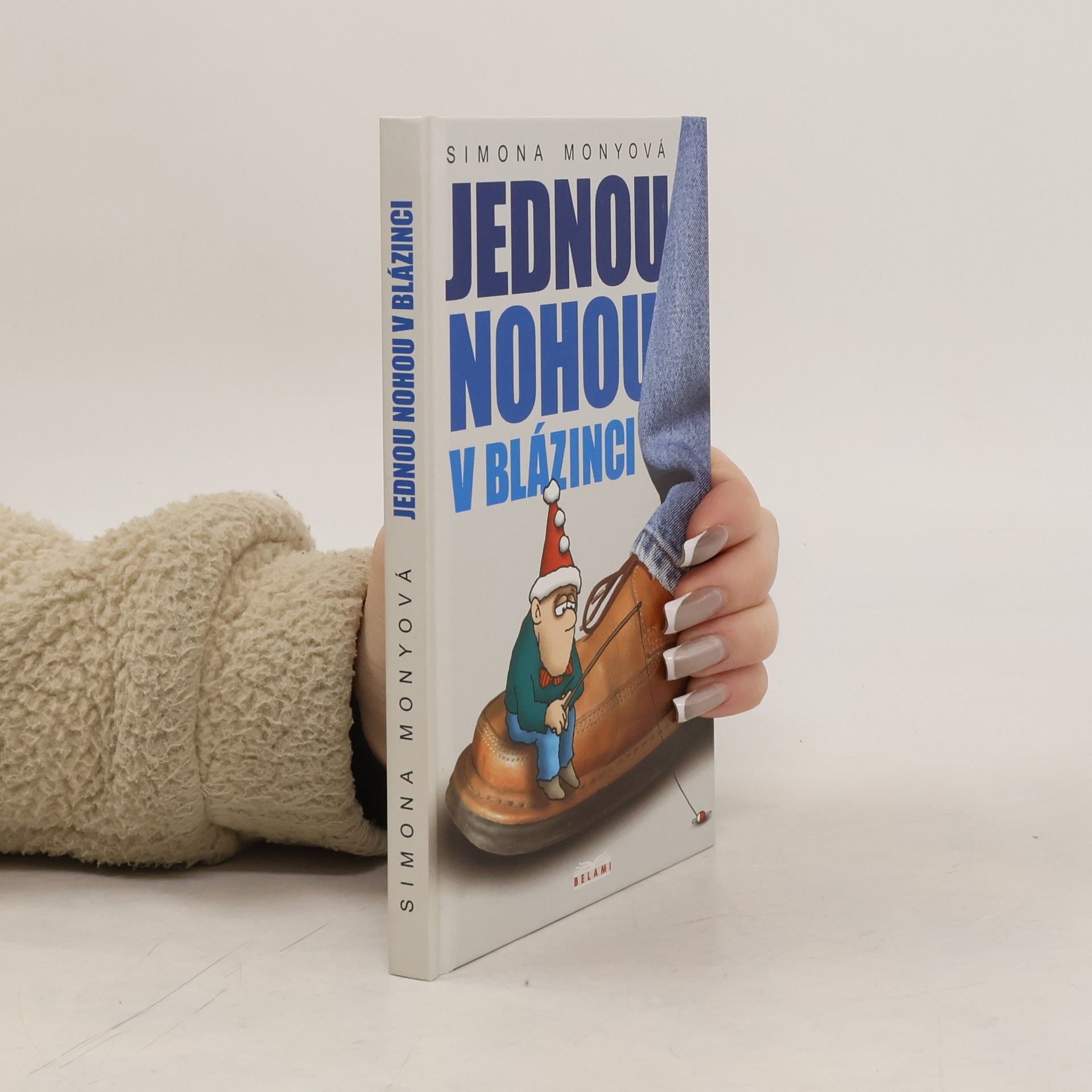 Simona Monyová Jednou nohou v blázinci