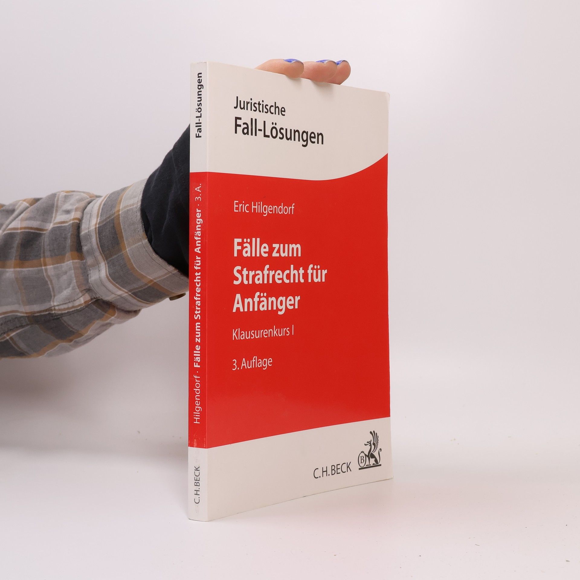 Eric Hilgendorf Fälle zum Strafrecht für Anfänger
