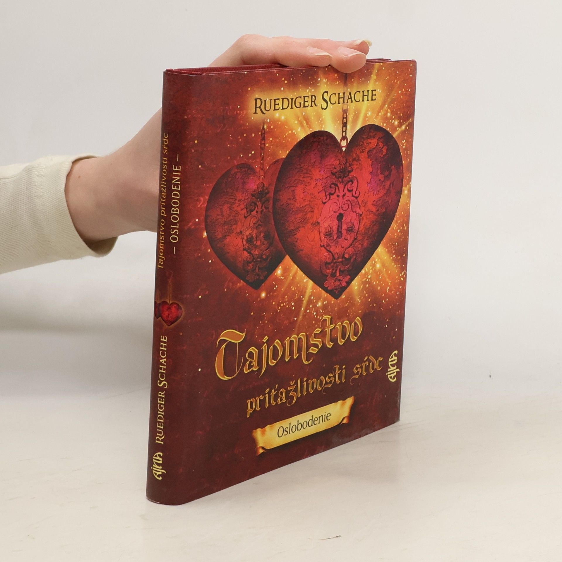 Ruediger Schache Tajomstvo príťažlivosti sŕdc – Oslobodenie