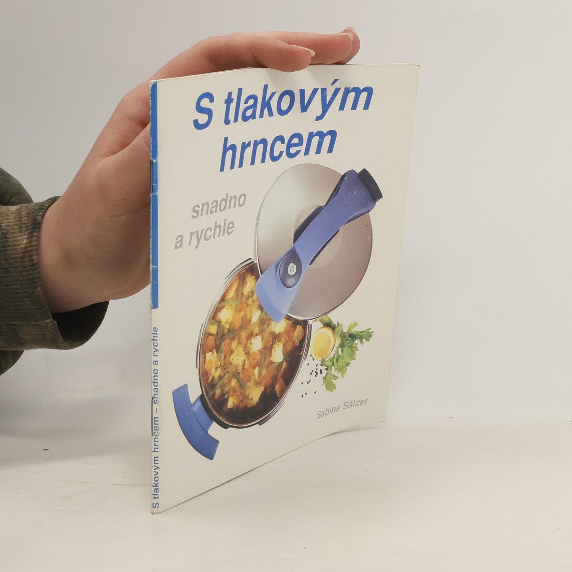 Sabine Sälzer S tlakovým hrncem - snadno a rychle