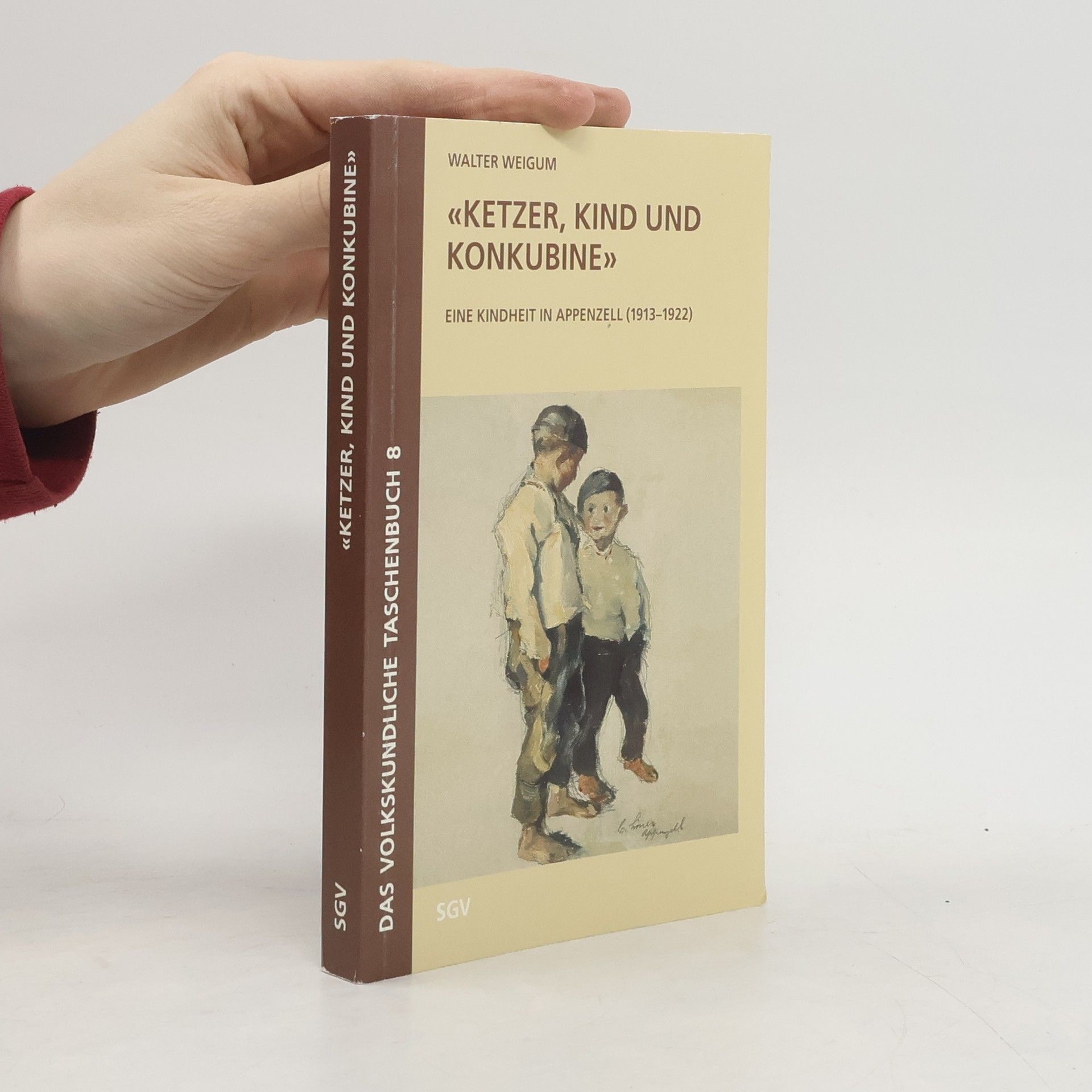 Walter Weigum Das Volkskundliche Taschenbuch - 8: Ketzer, Kind und Konkubine