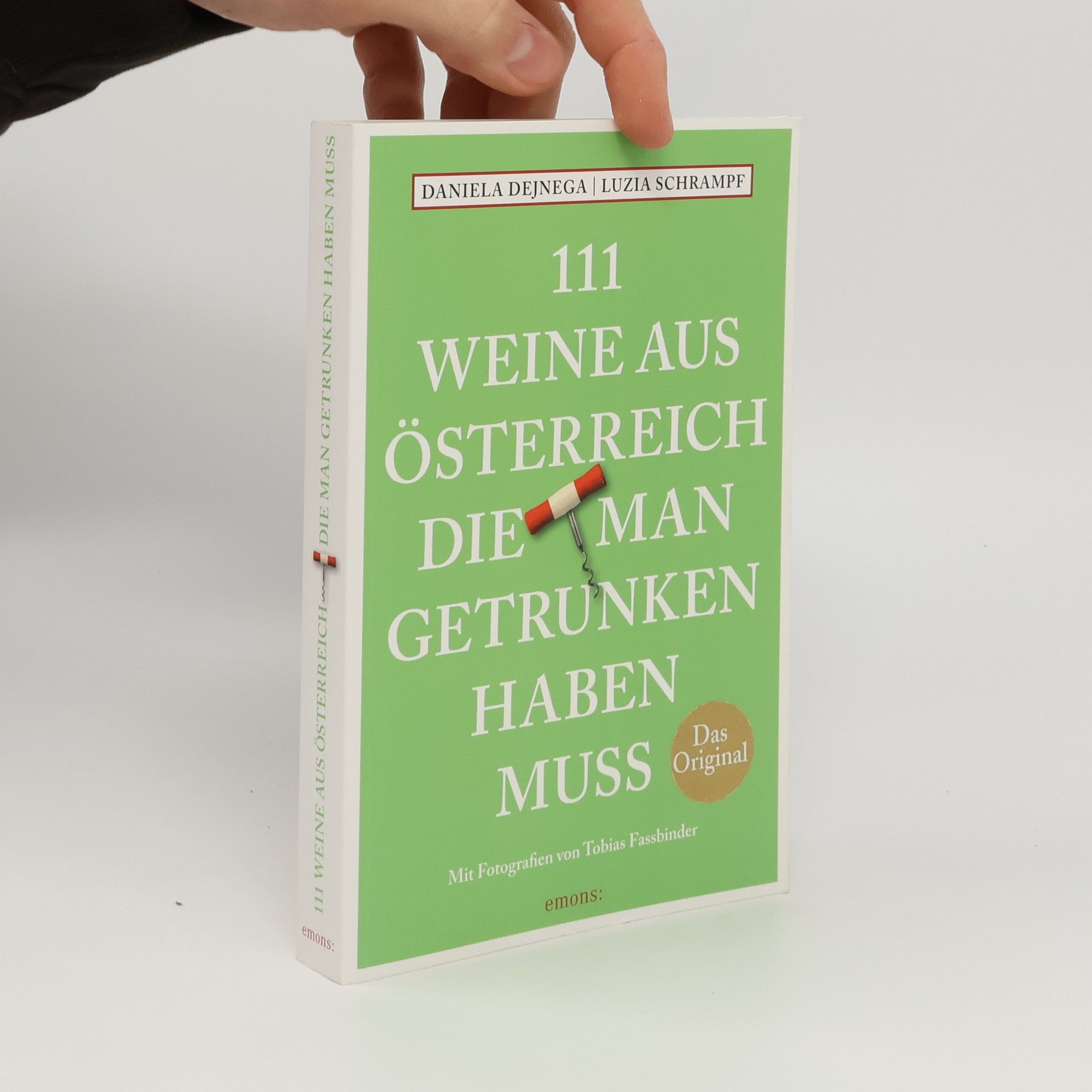 Daniela Dejnega 111 Weine aus Österreich, die man getrunken haben muss