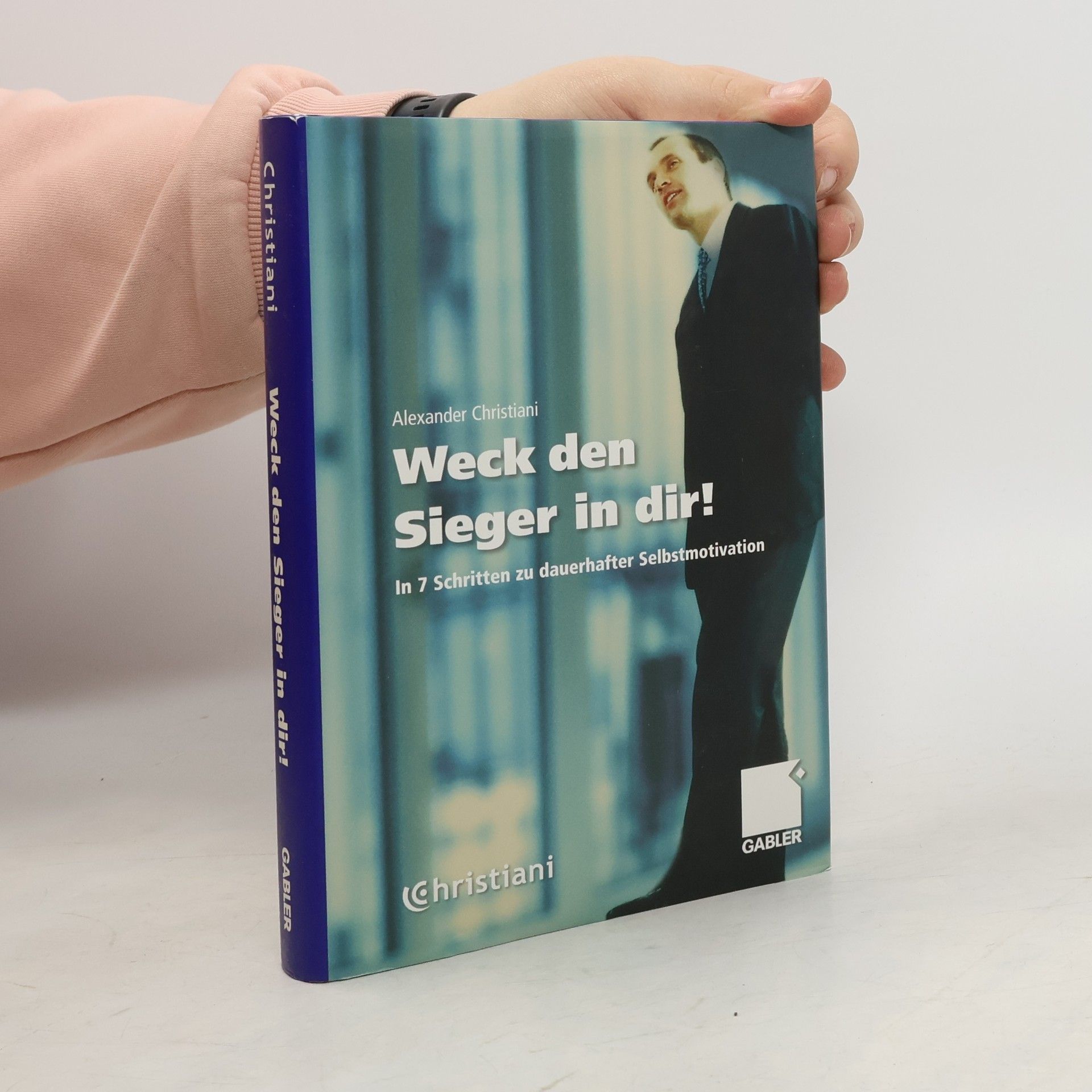 Alexander Christiani Weck den Sieger in Dir!