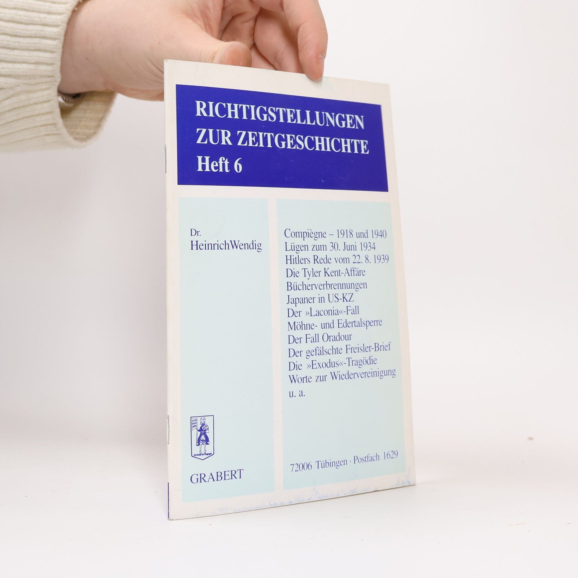 Heinrich Wendig Richtigstellungen zur Zeitgeschichte