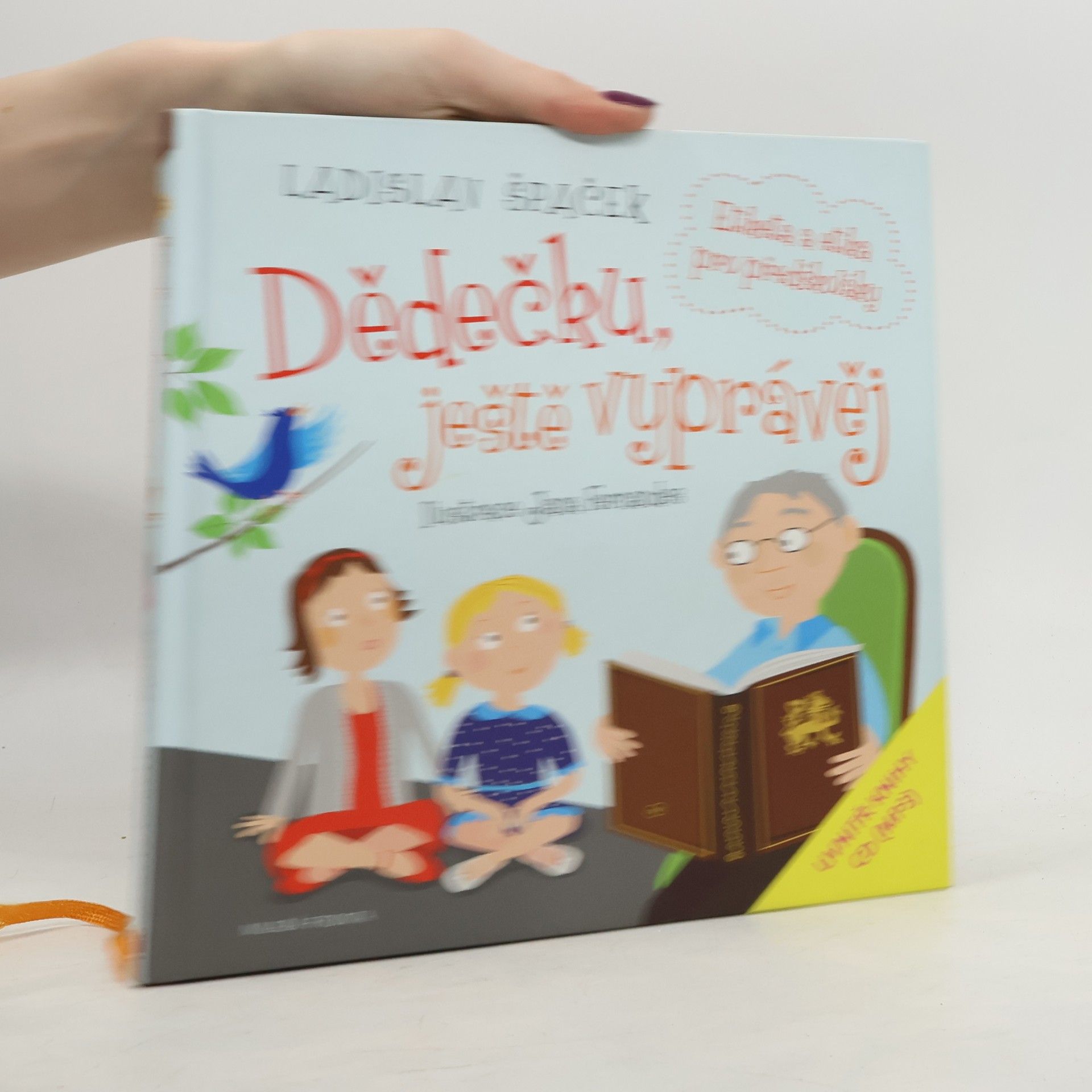 Ladislav Špaček Dědečku, ještě vyprávěj: Etiketa a etika pro předškoláky