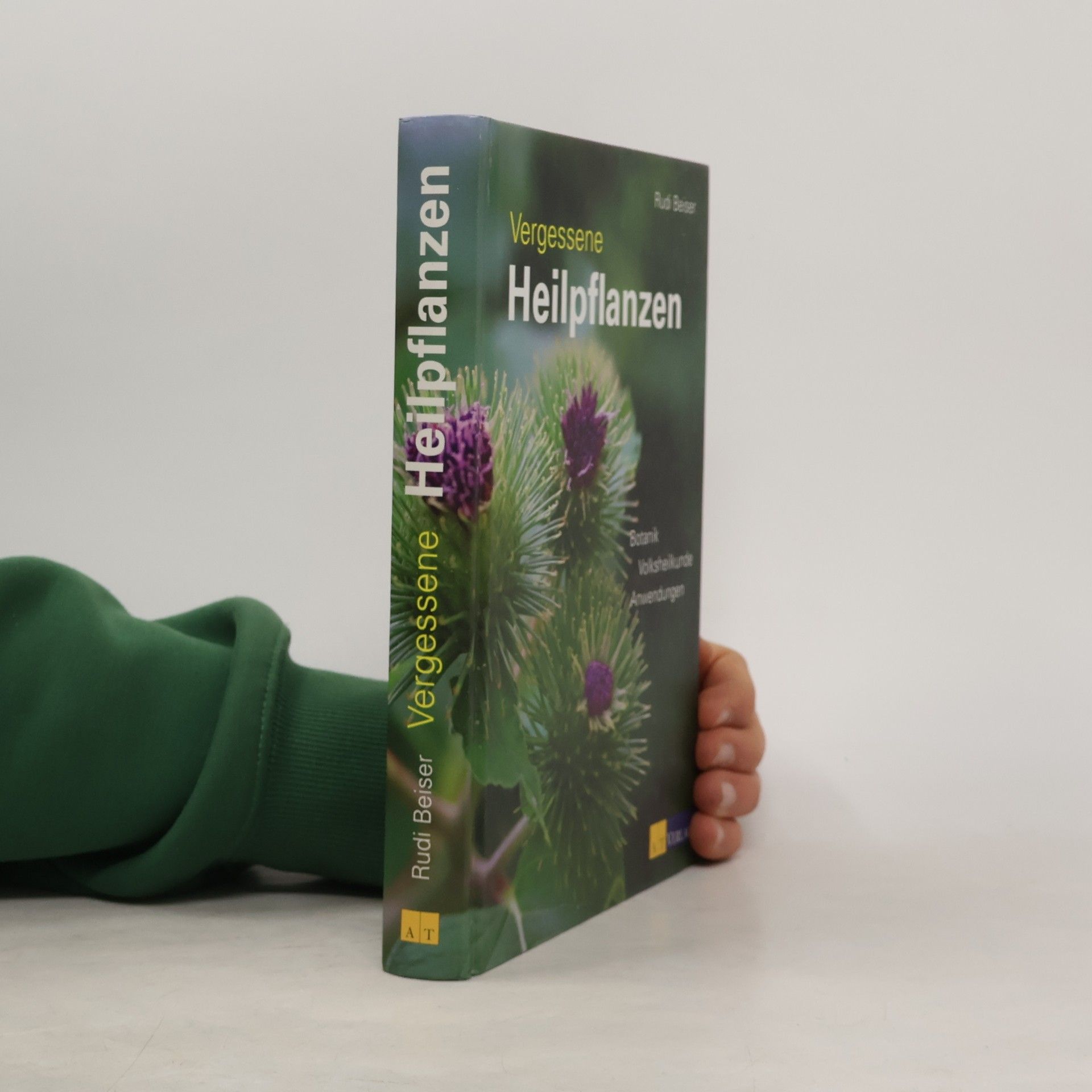 Rudi Beiser Vergessene Heilpflanzen