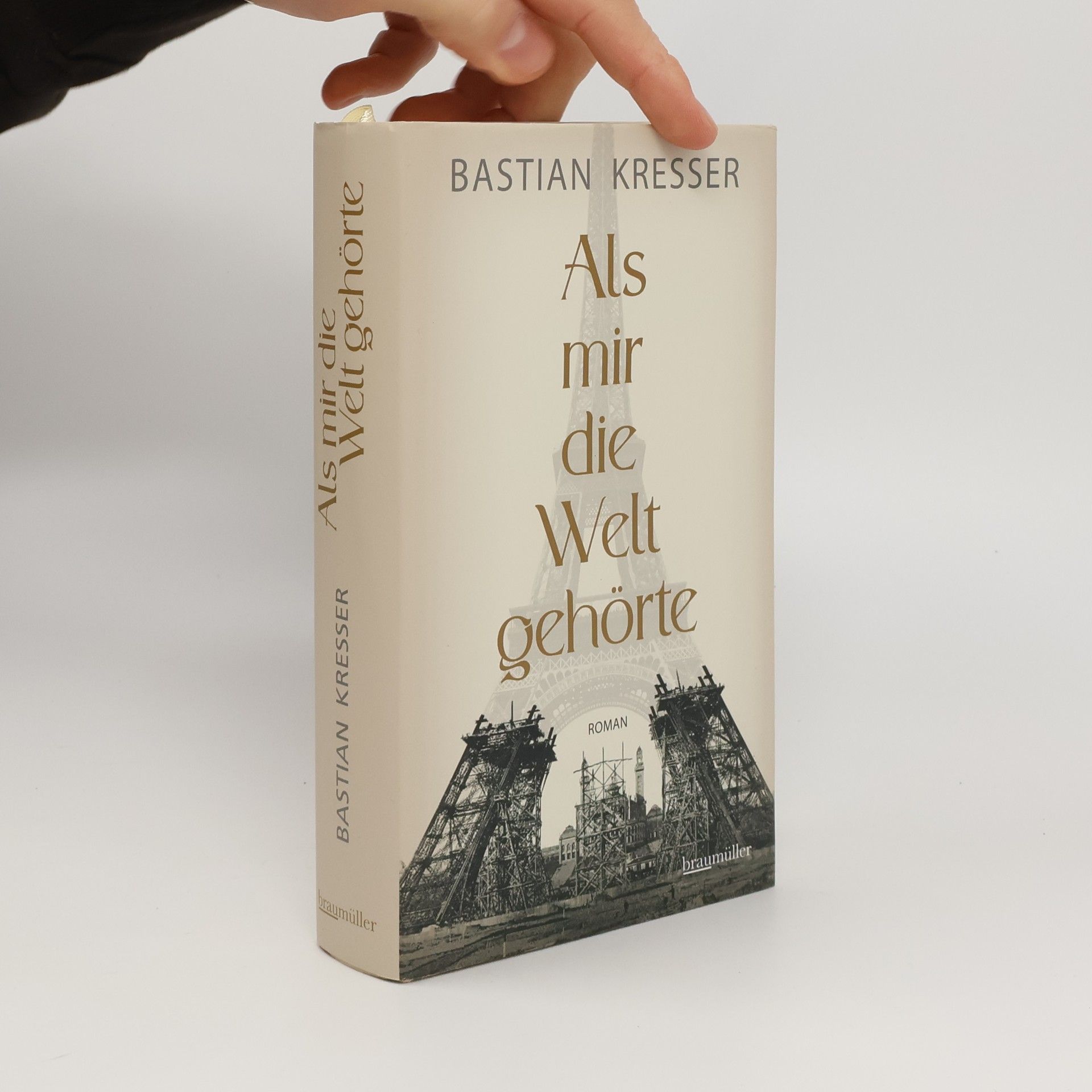 Bastian Kresser Als mir die Welt gehörte