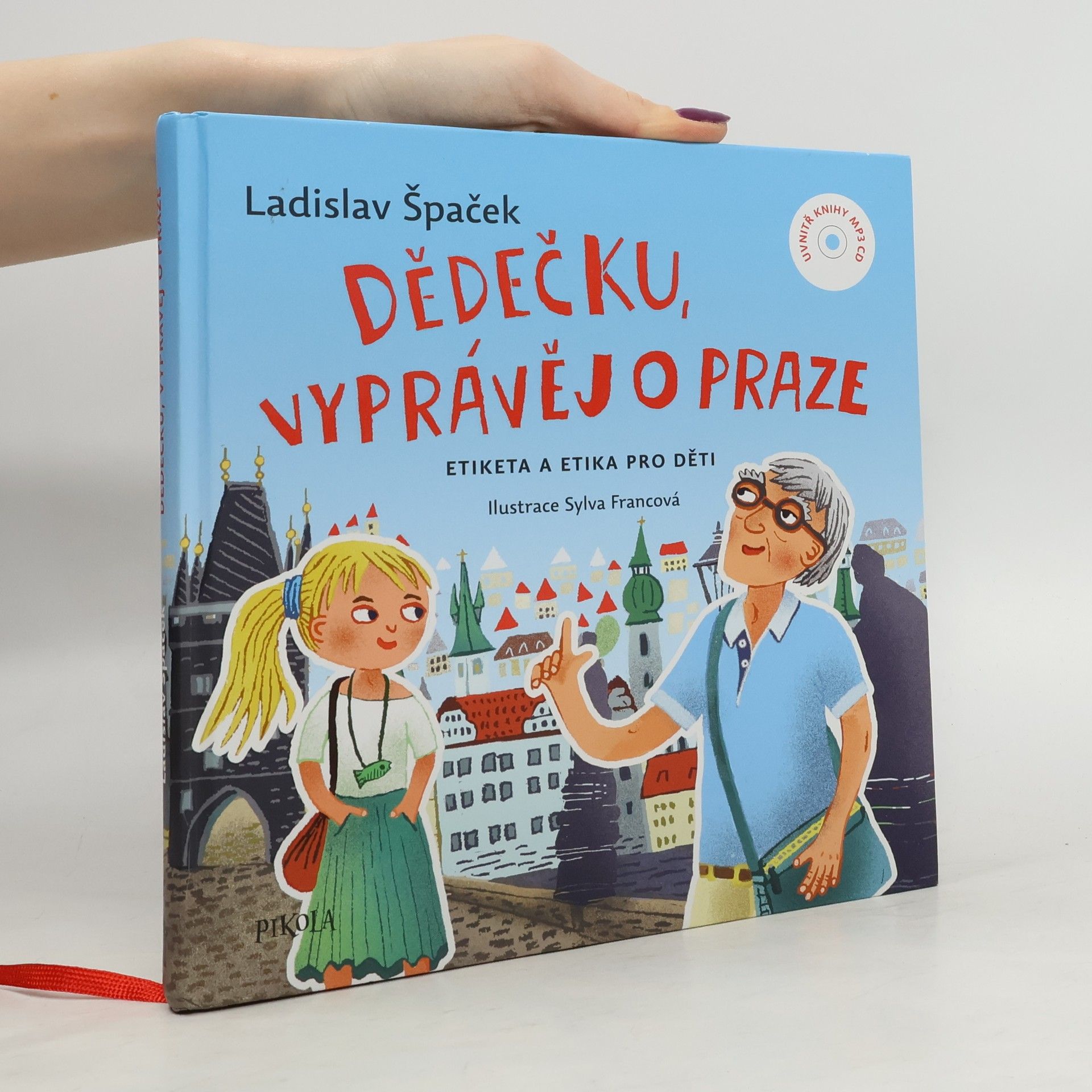 Ladislav Špaček Dědečku, vyprávěj o Praze : etiketa a etika pro děti
