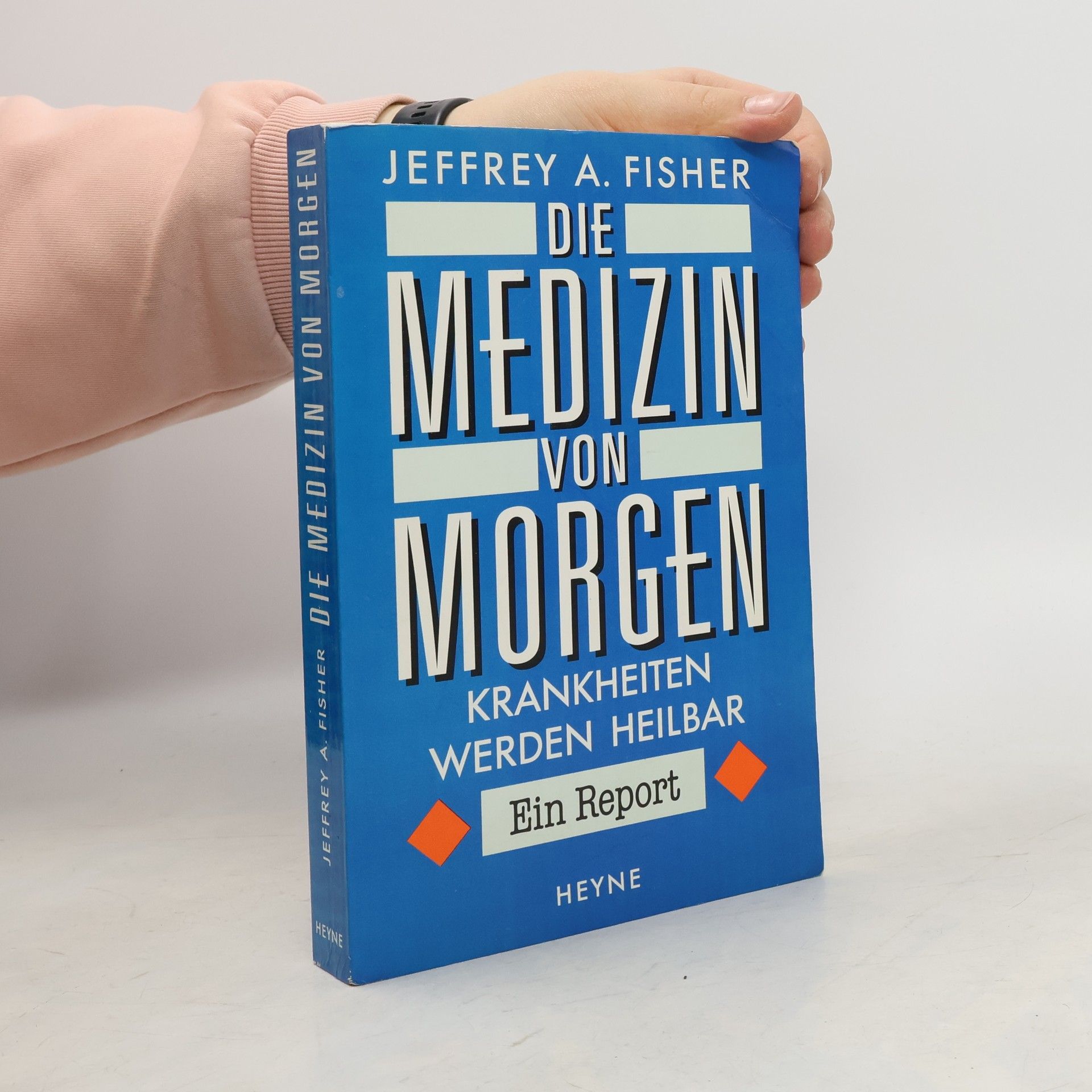 Jeffrey A. Fisher Die Medizin von morgen
