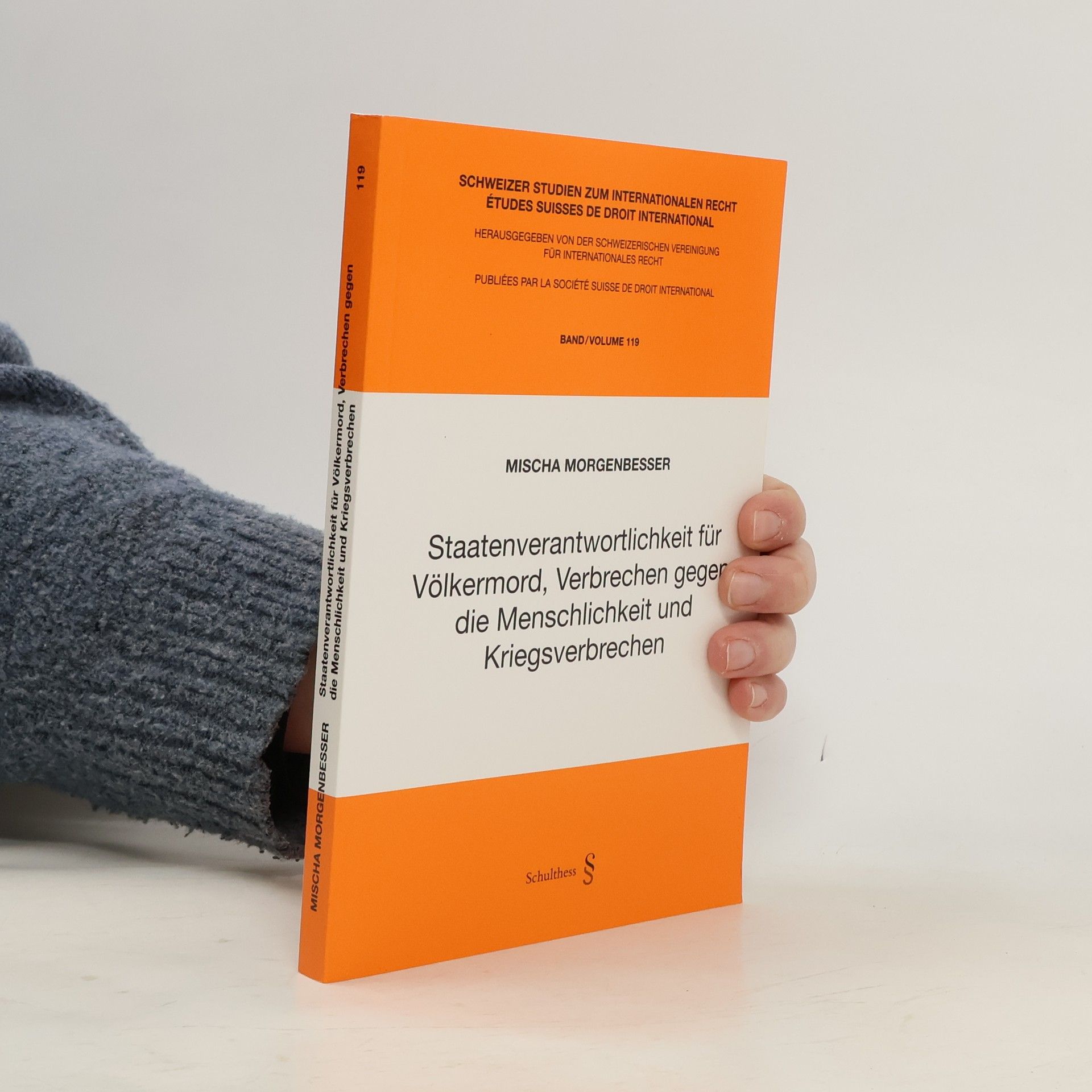 Mischa Morgenbesser Staatenverantwortlichkeit für Völkermord, Verbrechen gegen die Menschlichkeit und Kriegsverbrechen