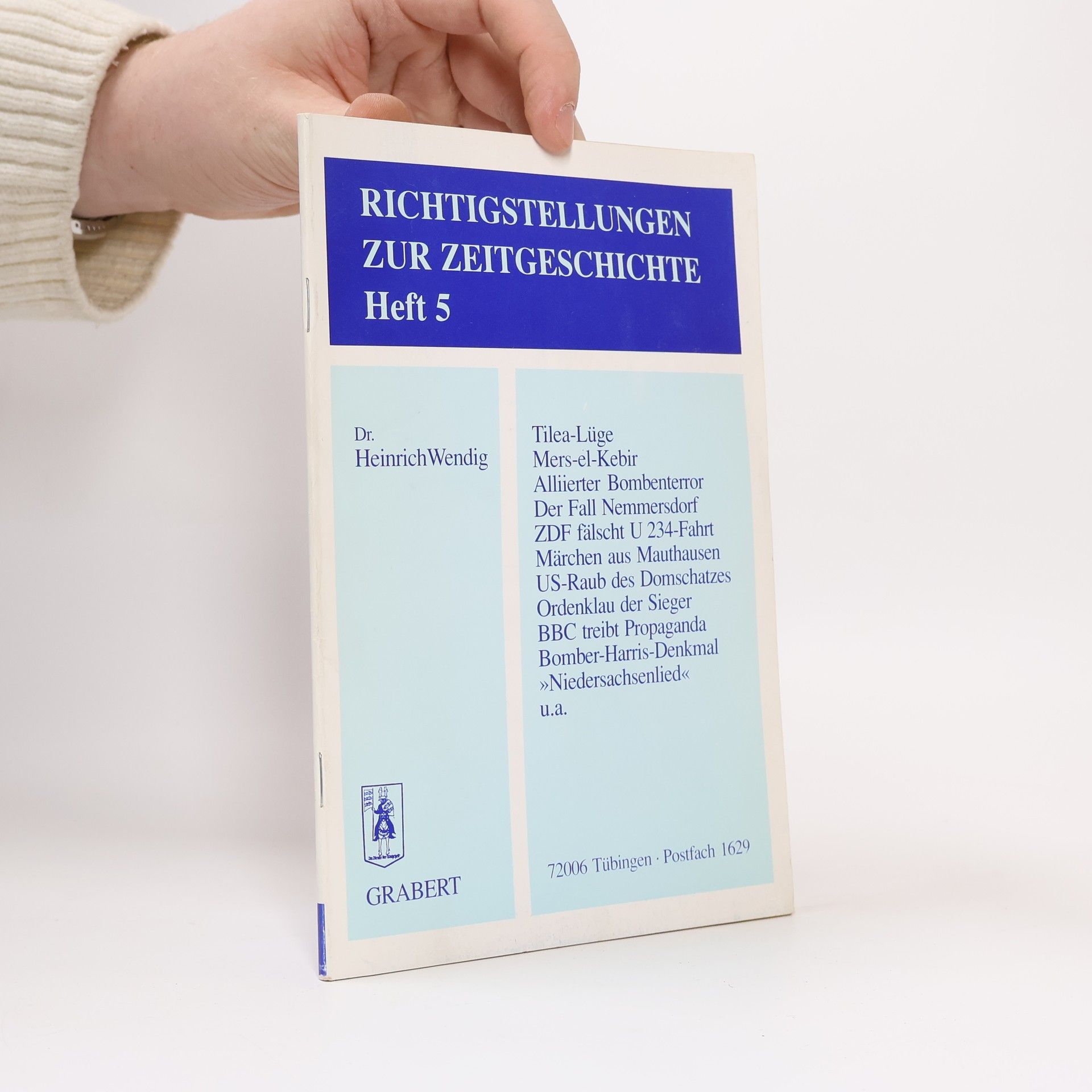 Dr. Heinrich Wendig Richtigstellungen zur Zeitgeschichte