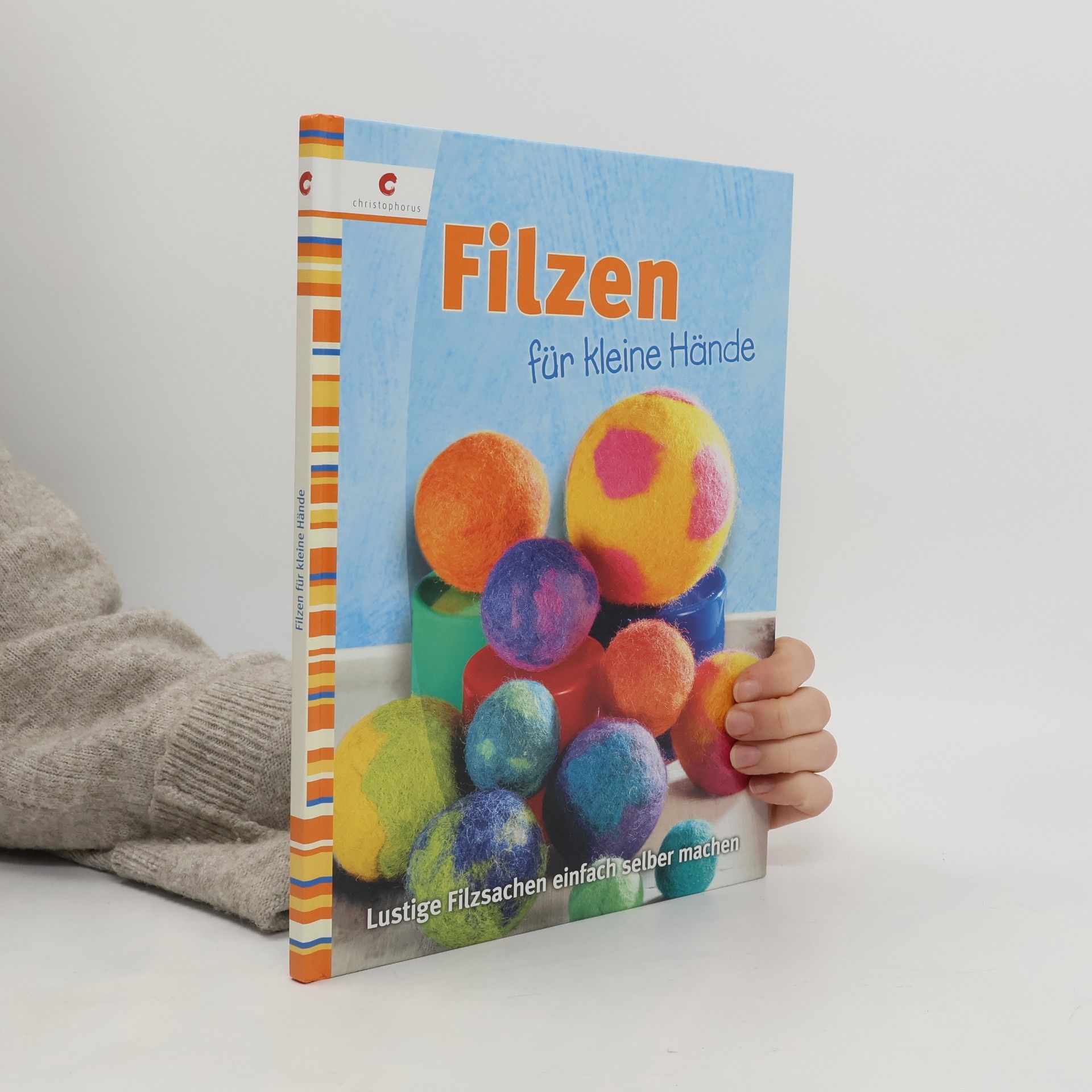 Angelika Klein Filzen für kleine Hände
